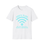 God's Plan: Better Than Wi‑Fi T-Shirt