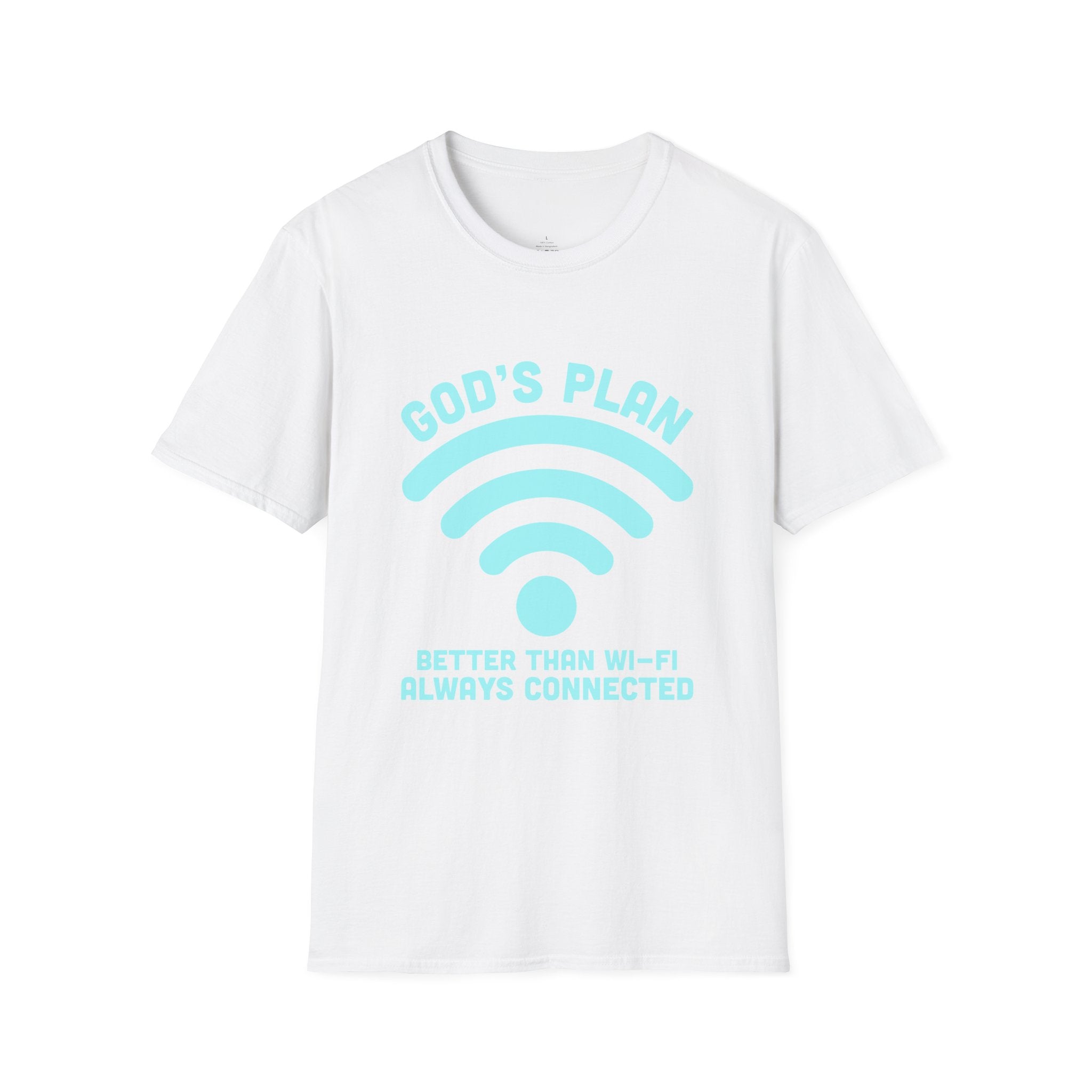 God's Plan: Better Than Wi‑Fi T-Shirt