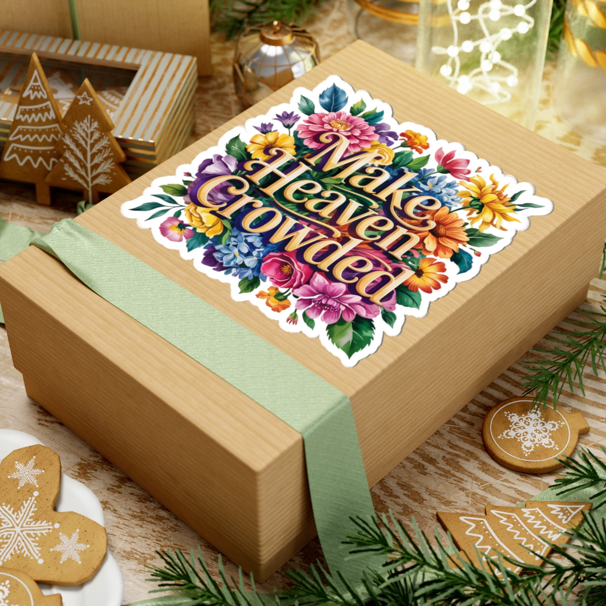 Colorful Kiss-Cut Stickers - Make Heaven Crowded Floral Design, Laptop Decals, Planner Stickers, Gift Ideas, Motivational Art