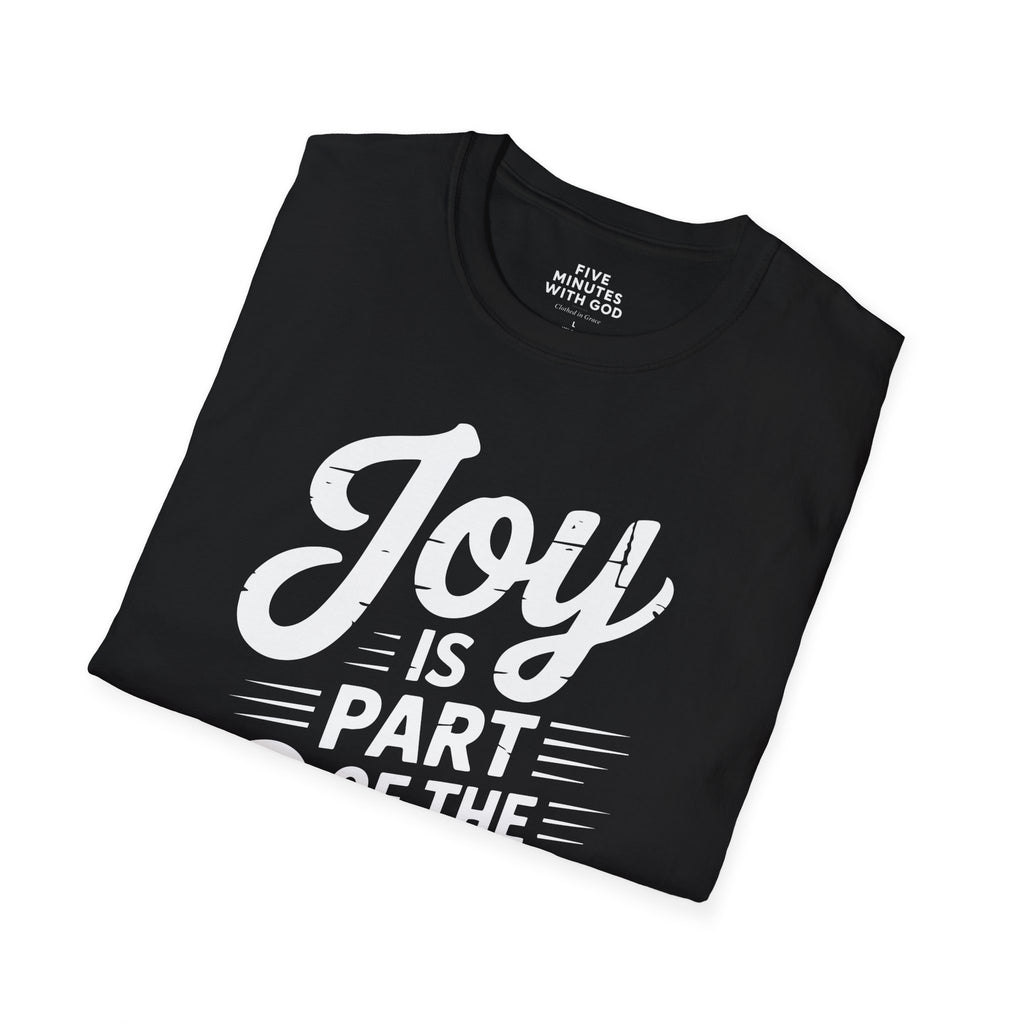 Joy Is Part of the Cure T-Shirt