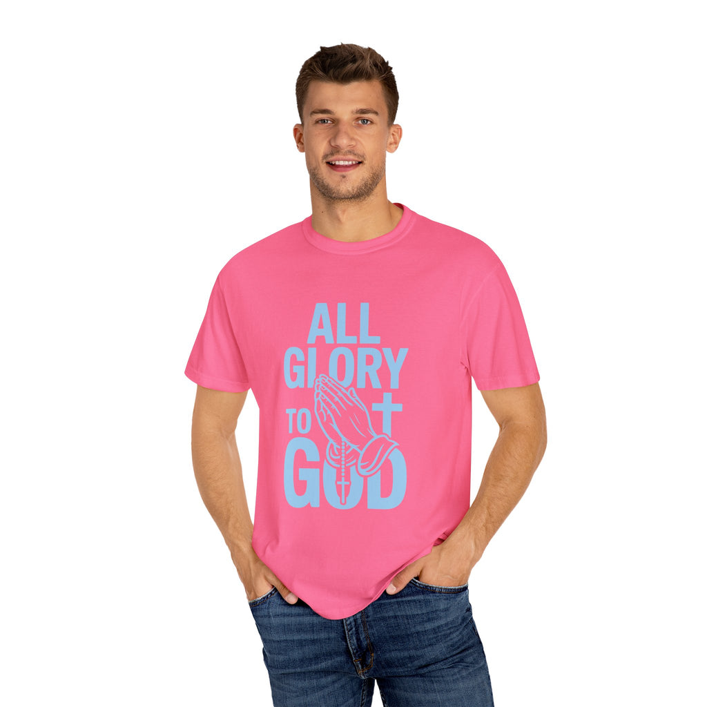 Faith-Inspired Garment-Dyed T-Shirt | All Glory to God Tee, Christian Apparel, Spiritual Wear, Prayer Shirt, Unisex Casual Top