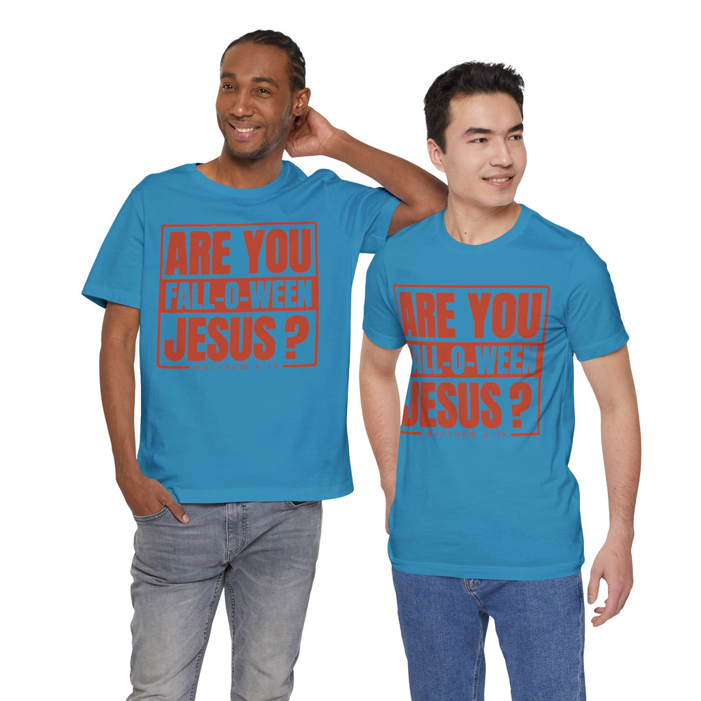 Fall-O-Ween Jesus Tee, Unisex Christian T-shirt, Faith-Based Apparel, Halloween Gospel Shirt, Religious Casual Wear