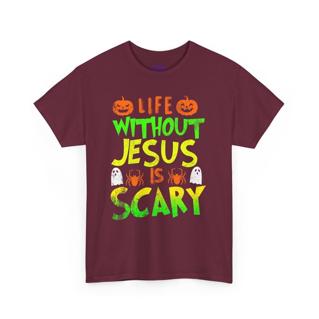 Halloween Jesus Tee - Life Without Jesus is Scary, Unisex T-Shirt, Faith-Based Shirt, Christian Apparel, Fall Celebration Outfit