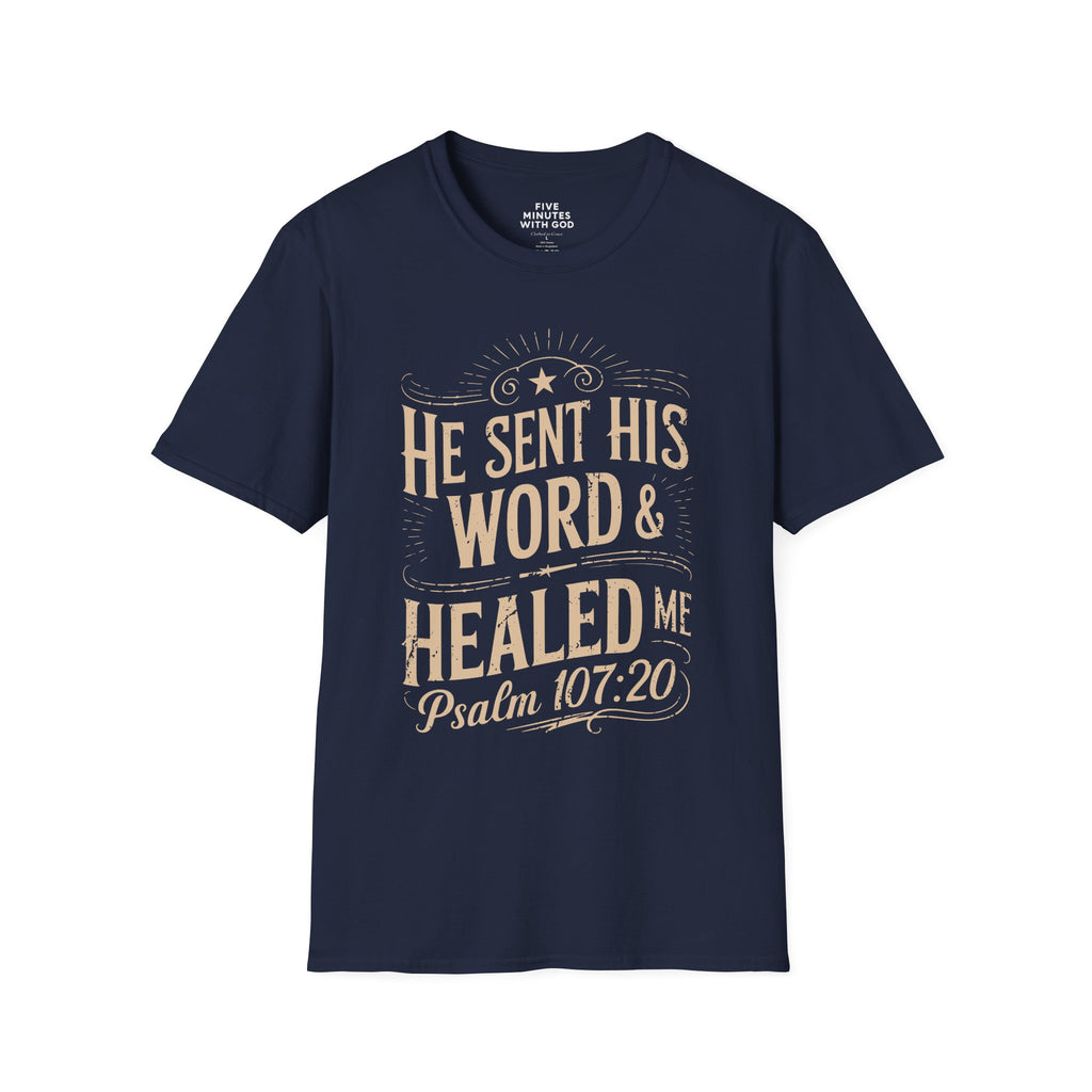 He Sent His Word & Healed Me T-Shirt