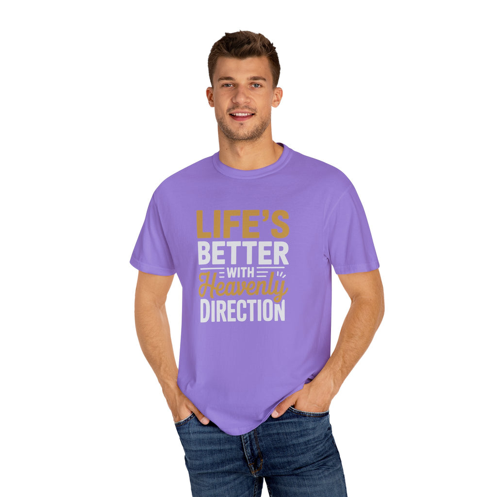 Life's Better with Heavenly Direction T-Shirt