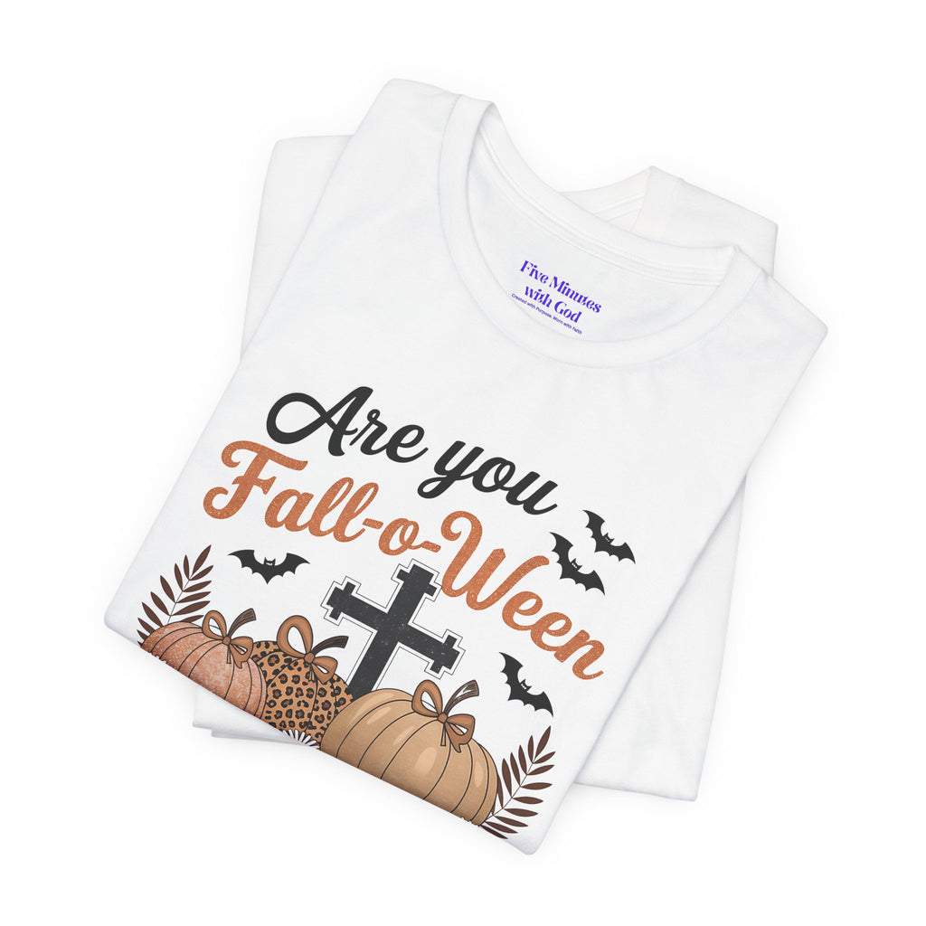 Fall-themed Christian Tee, Are You Fall-o-Ween Jesus?, Unisex Halloween Shirt, Autumn Faith T-Shirt, Pumpkin Design Top