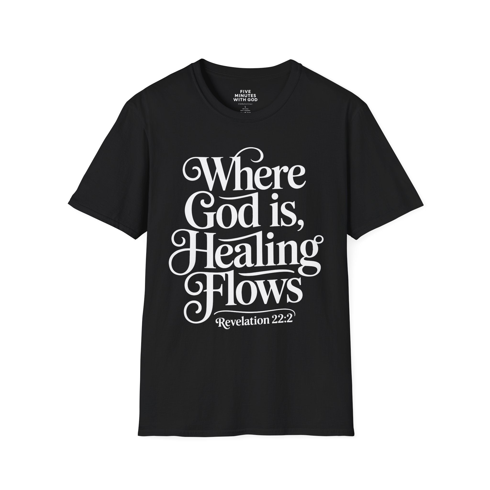 Where God is, Healing Flows T-shirt