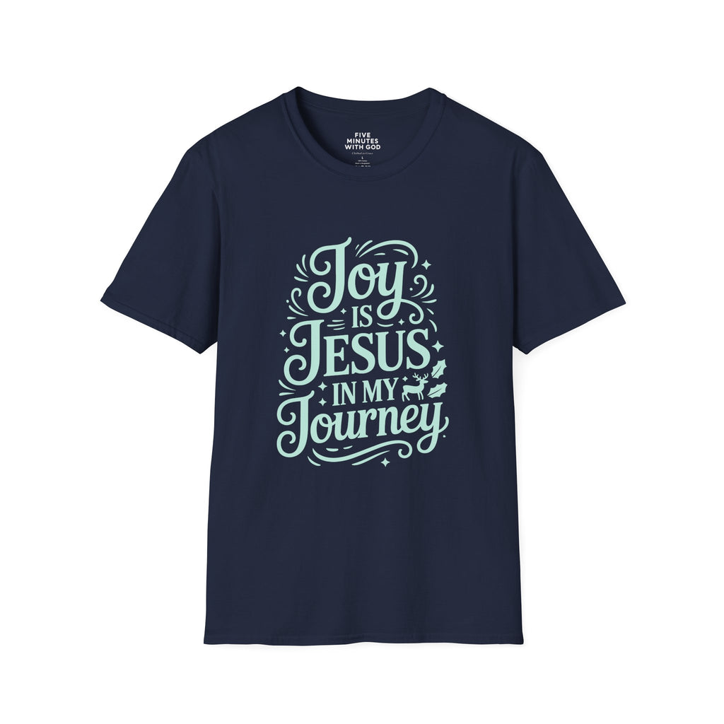 Joy Is Jesus In My Journey T-shirt