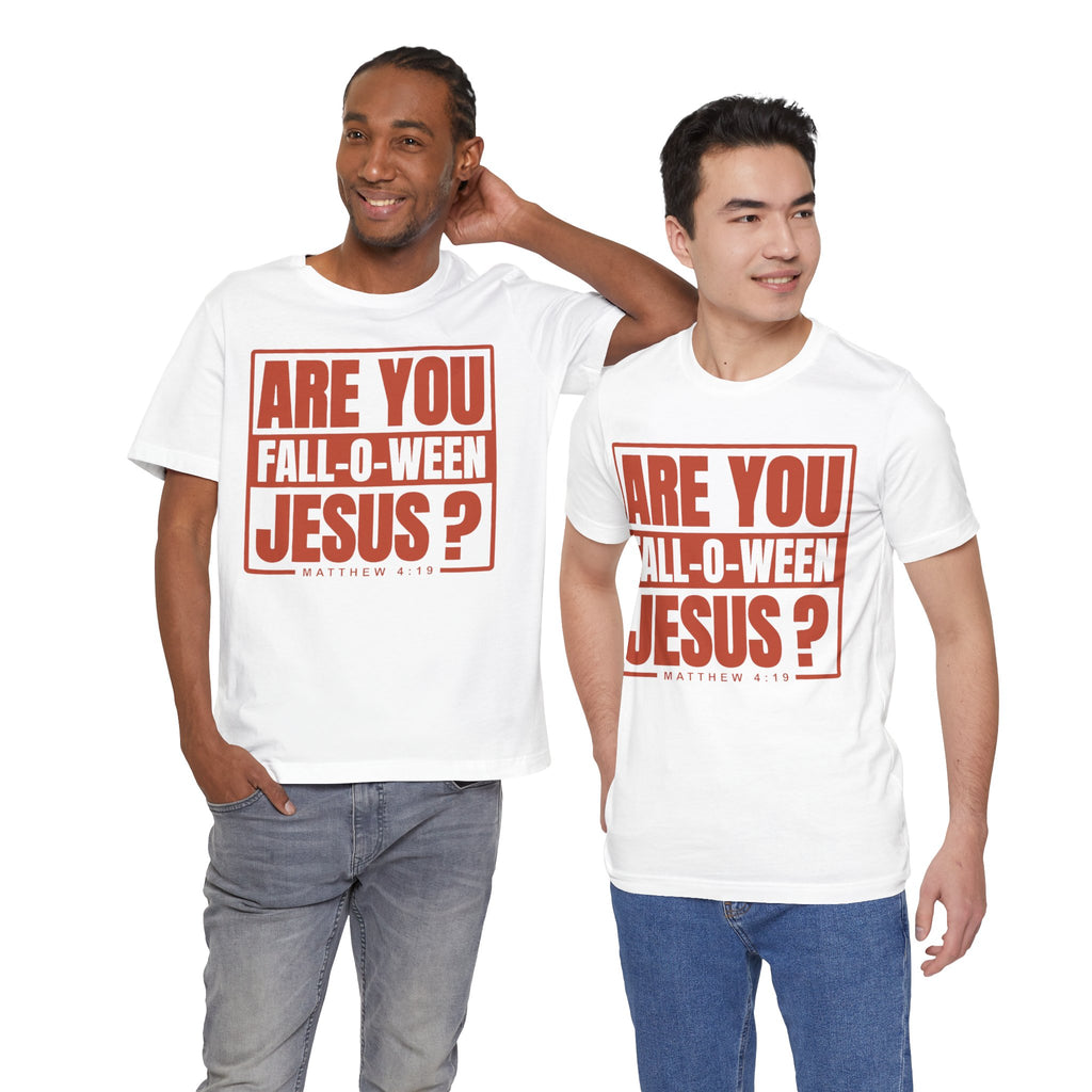Fall-O-Ween Jesus Tee, Unisex Christian T-shirt, Faith-Based Apparel, Halloween Gospel Shirt, Religious Casual Wear
