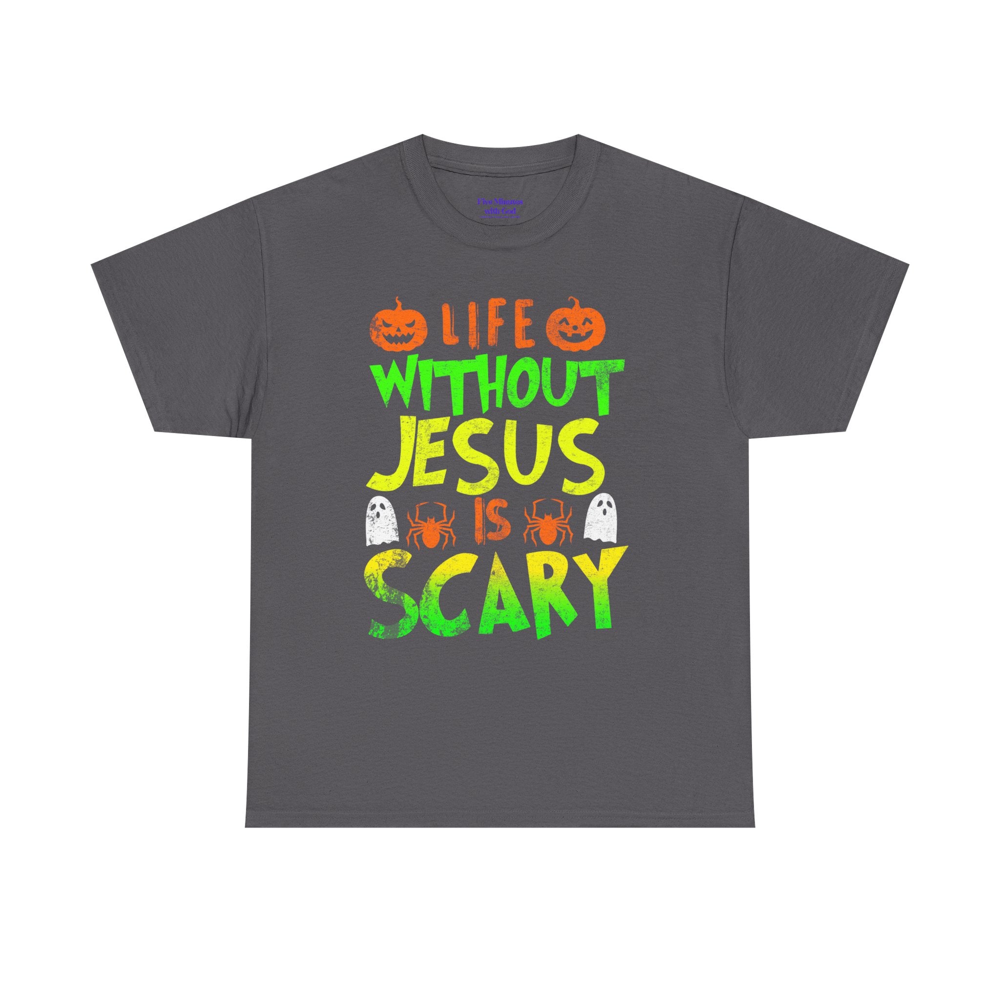 Halloween Jesus Tee - Life Without Jesus is Scary, Unisex T-Shirt, Faith-Based Shirt, Christian Apparel, Fall Celebration Outfit