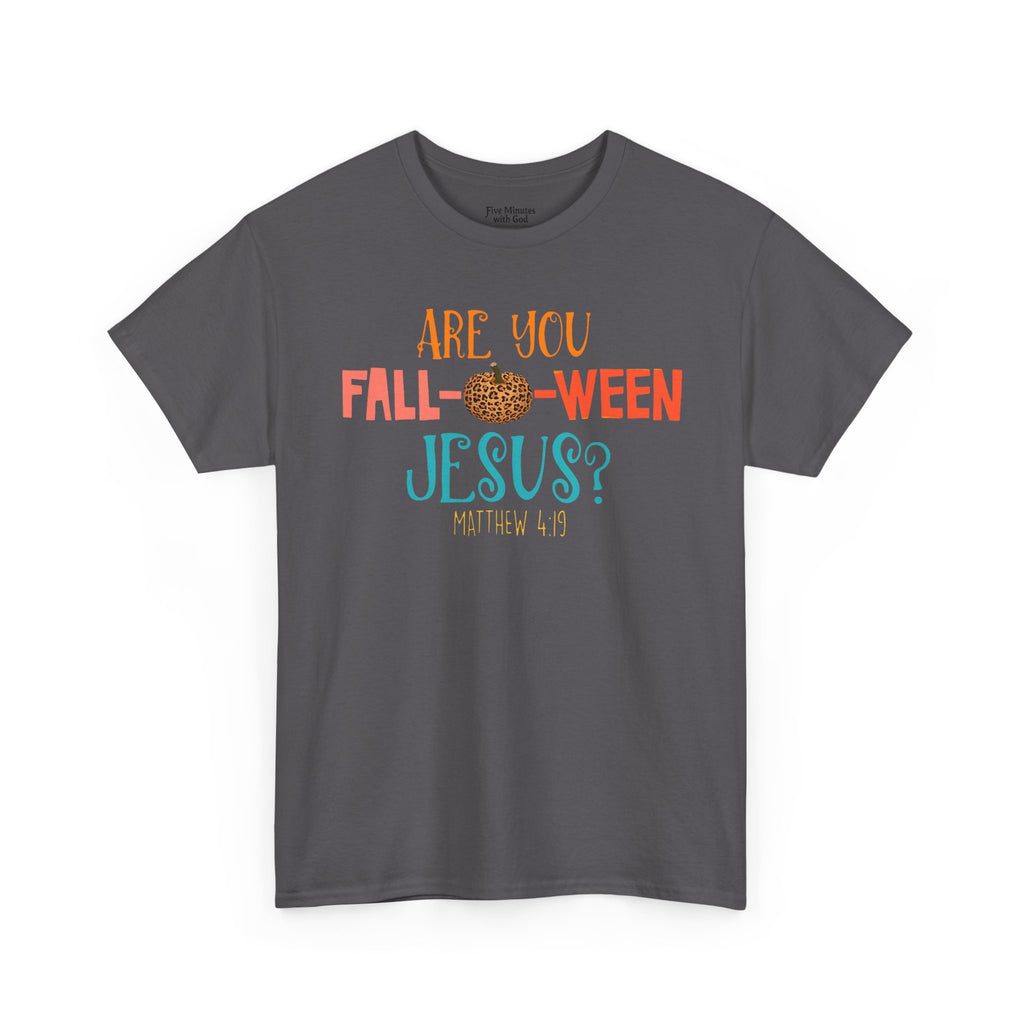 Unisex Fall-Themed T-Shirt: Are You Fall-o-Ween Jesus?, Halloween Apparel, Cozy Autumn Top, Fun Family Tee, Seasonal Gift