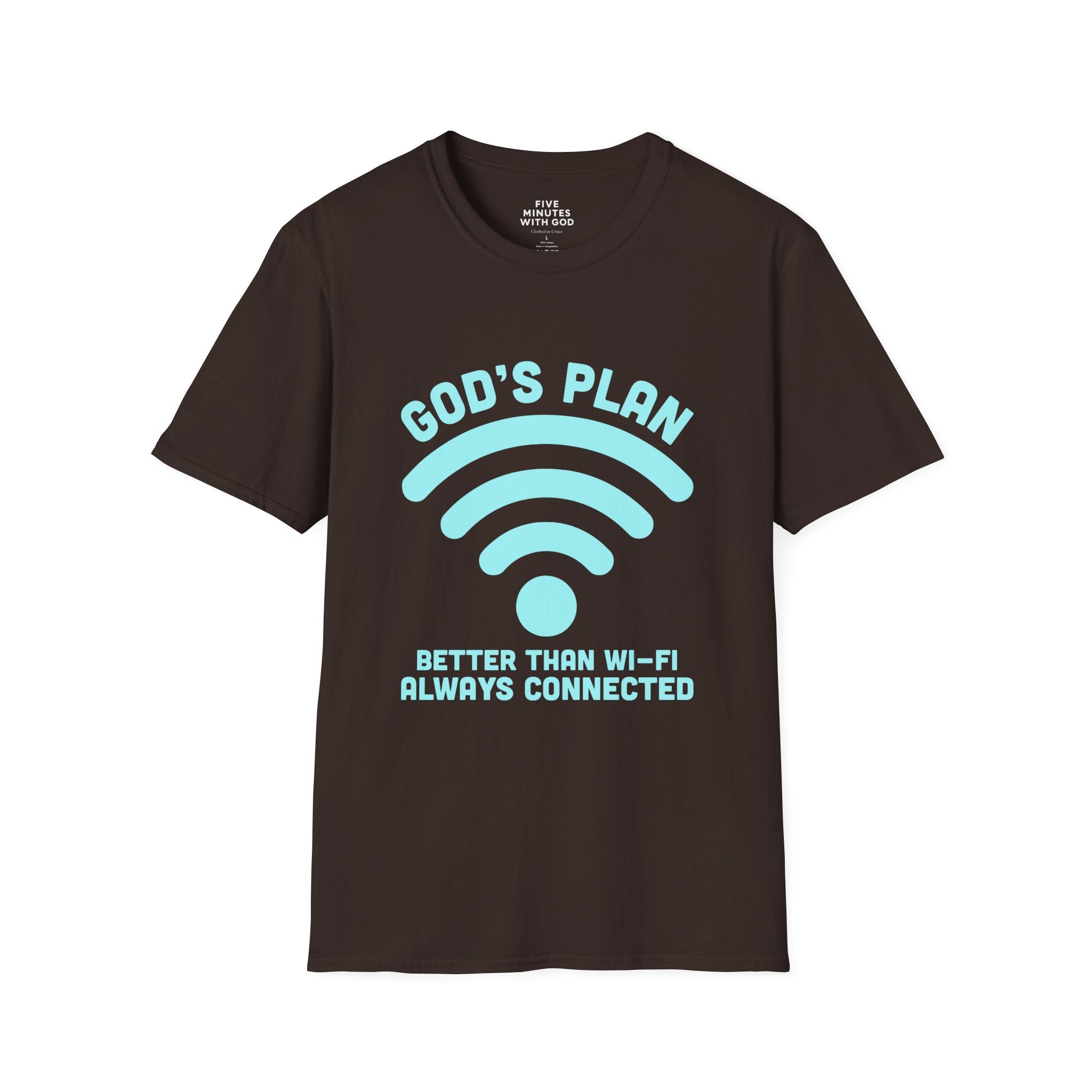 God's Plan: Better Than Wi‑Fi T-Shirt