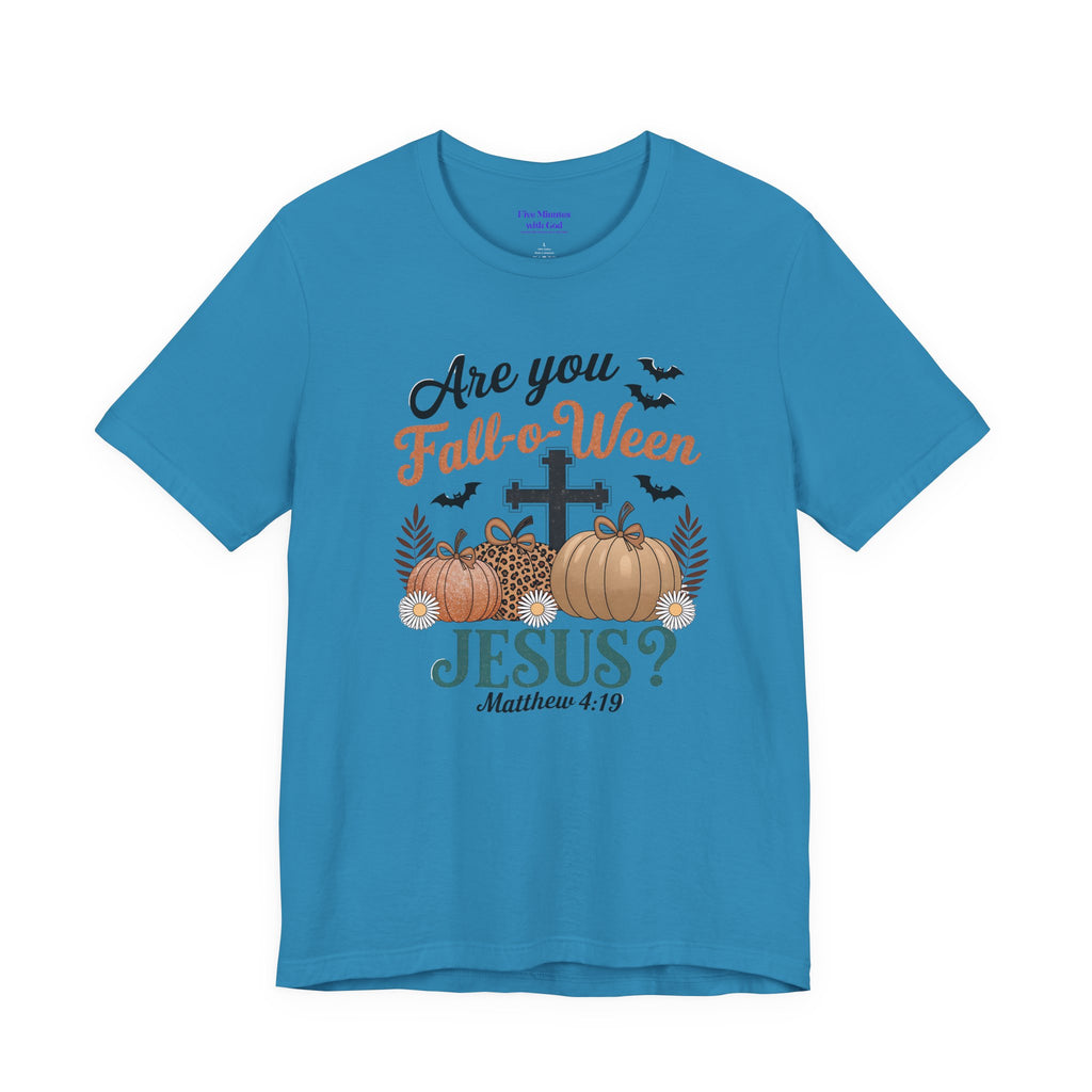 Fall-themed Christian Tee, Are You Fall-o-Ween Jesus?, Unisex Halloween Shirt, Autumn Faith T-Shirt, Pumpkin Design Top