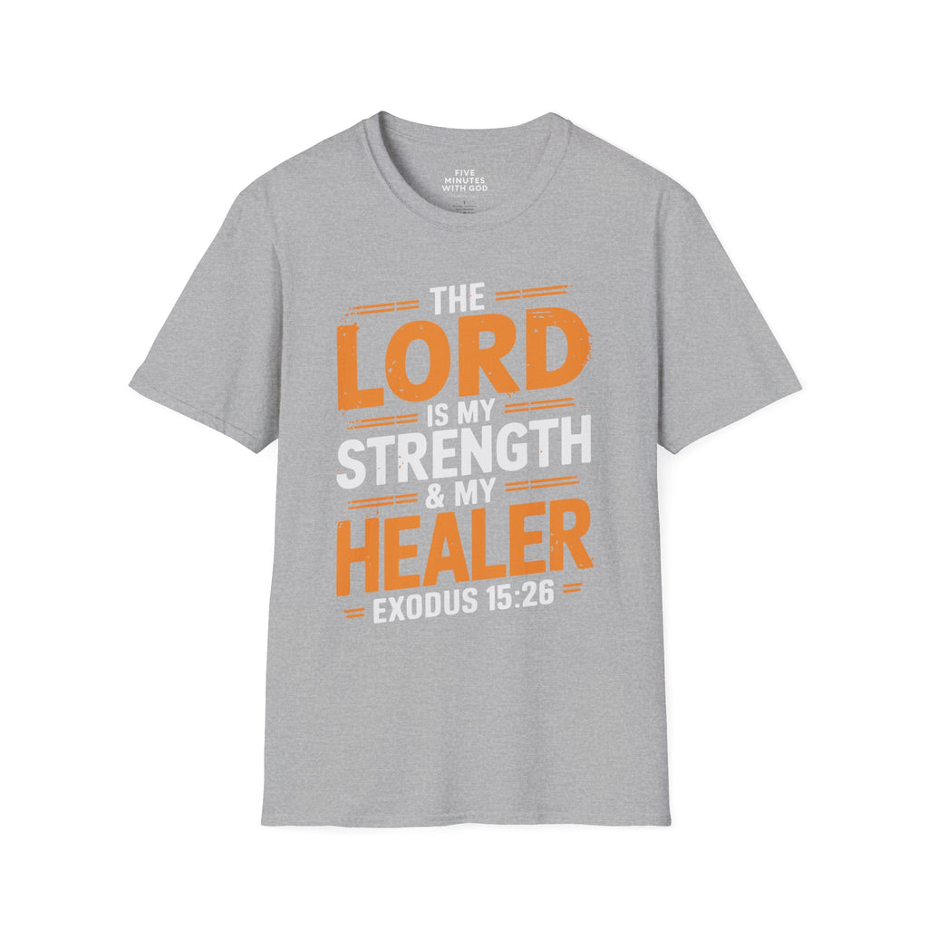 The Lord Is My Strength & Healer T-Shirt