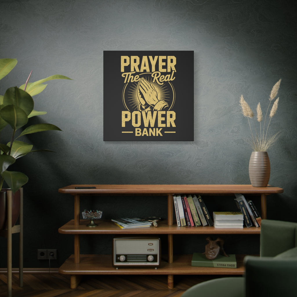 Matte Canvas Wall Art - 'Prayer The Real Power Bank'