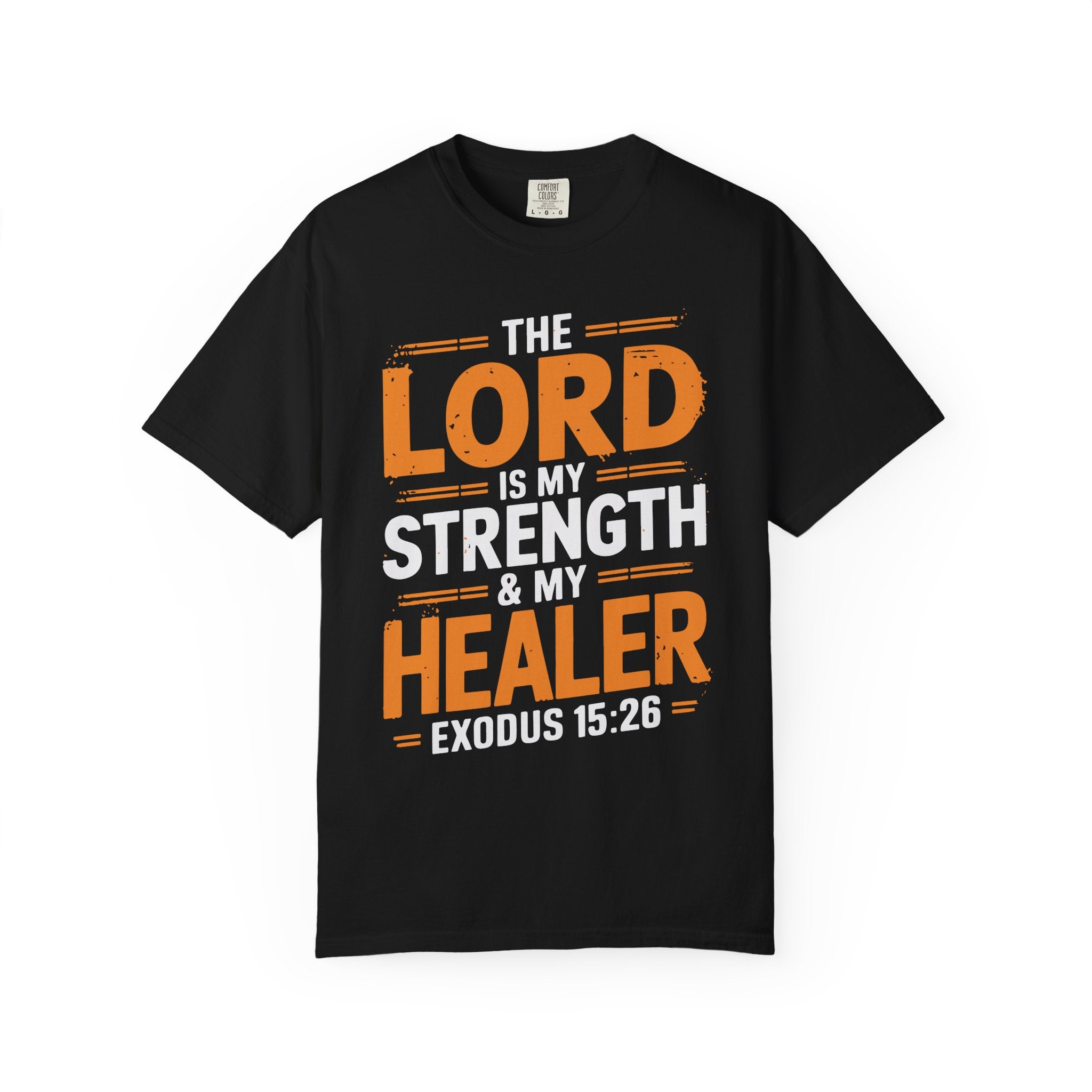 Faith-Inspiring Unisex T-Shirt - The Lord is my Strength & Healer