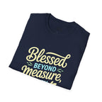 Blessed Beyond Measure Every Single Day T-Shirt