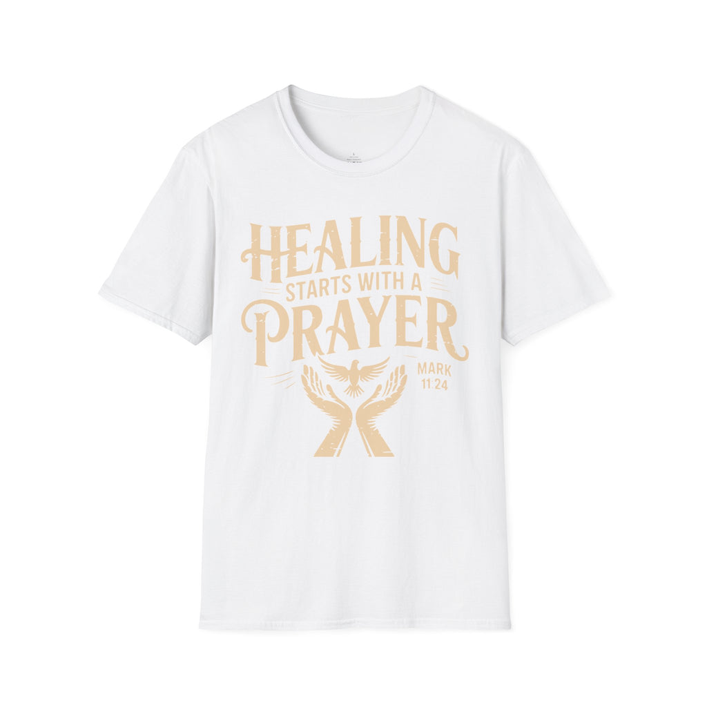 Healing Starts with a Prayer T-Shirt