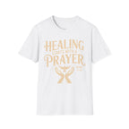 Healing Starts with a Prayer T-Shirt