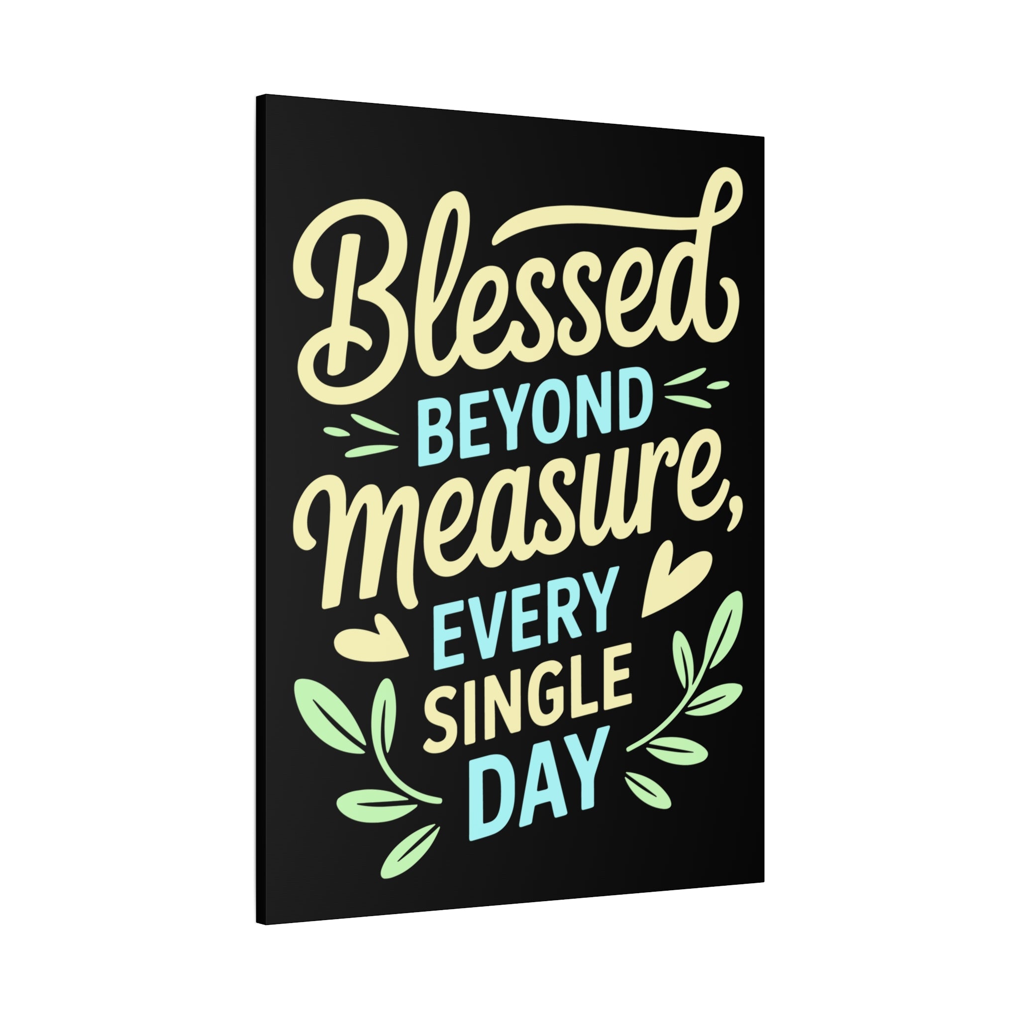Inspirational Wall Art, Blessed Beyond Measure Canvas, Uplifting Home Decor, Positive Quote Artwork, Gift for Friends & Family