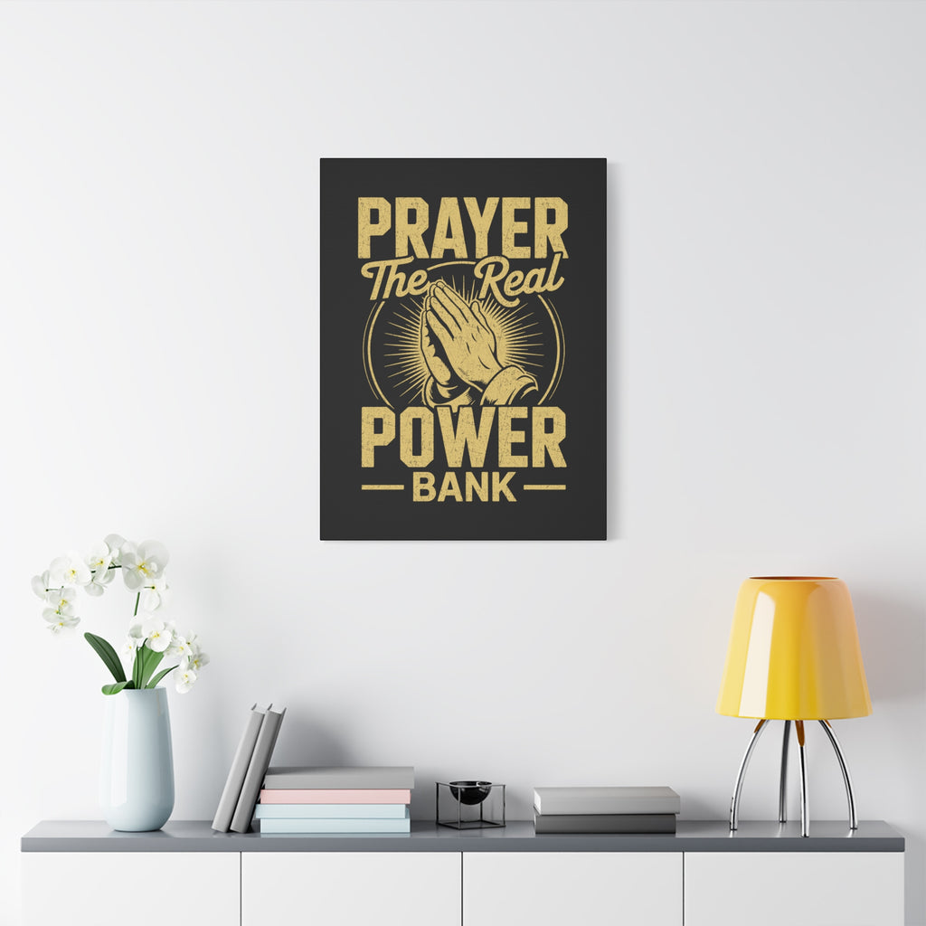 Matte Canvas Wall Art - 'Prayer The Real Power Bank'