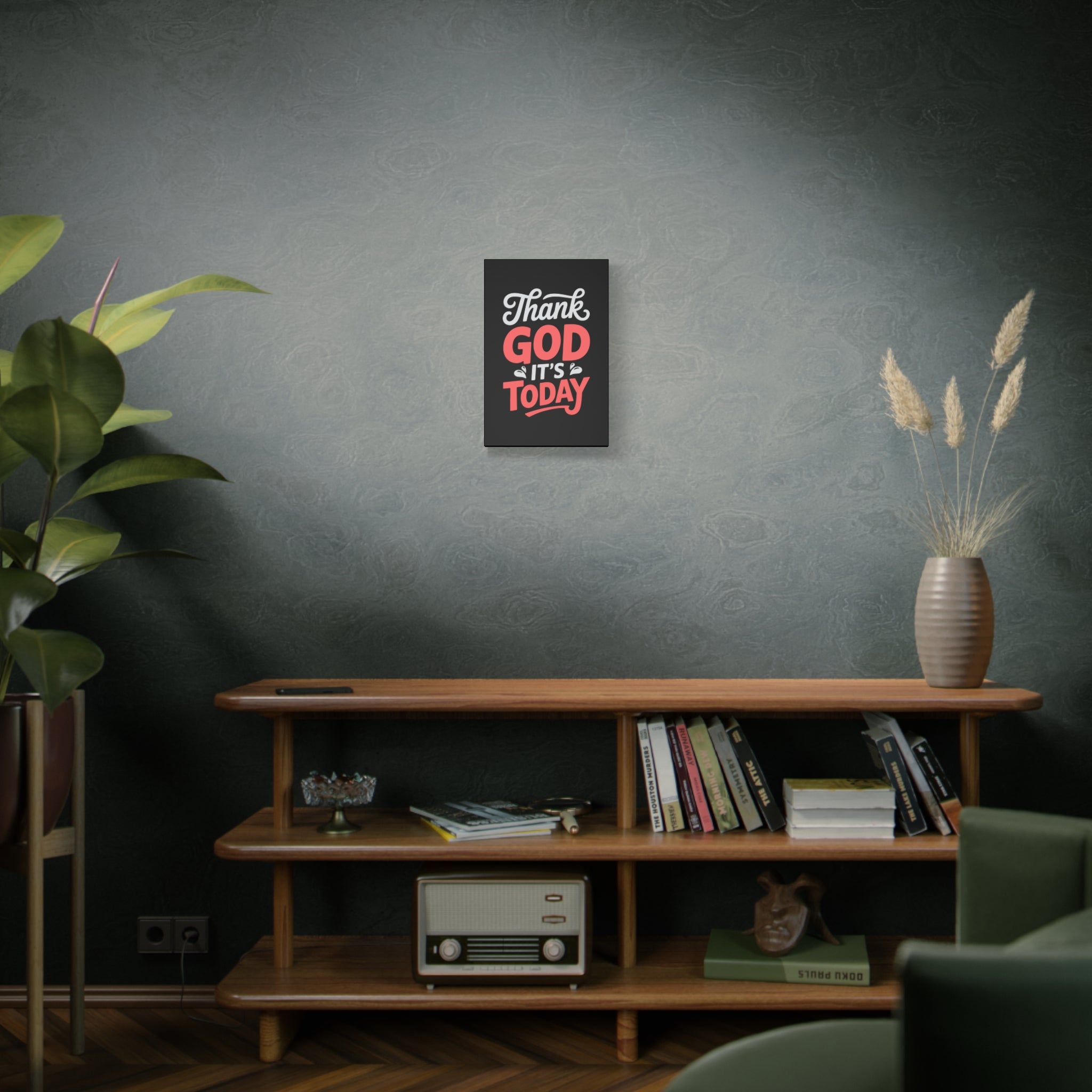 Inspirational Canvas Wall Art, Motivational Home Decor, Gift for Encouragement, Thank God It's Today, Positive Vibes for Any Space