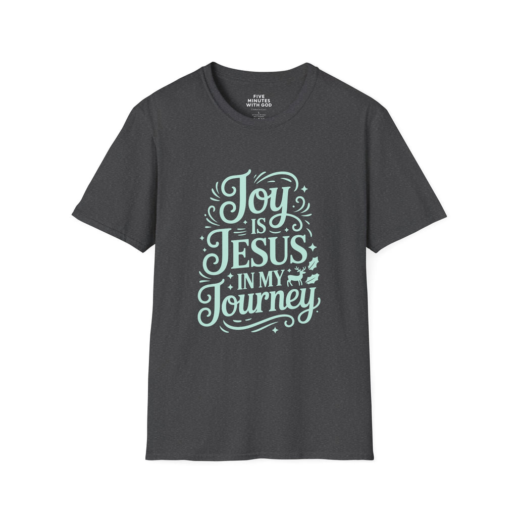 Joy Is Jesus In My Journey T-shirt