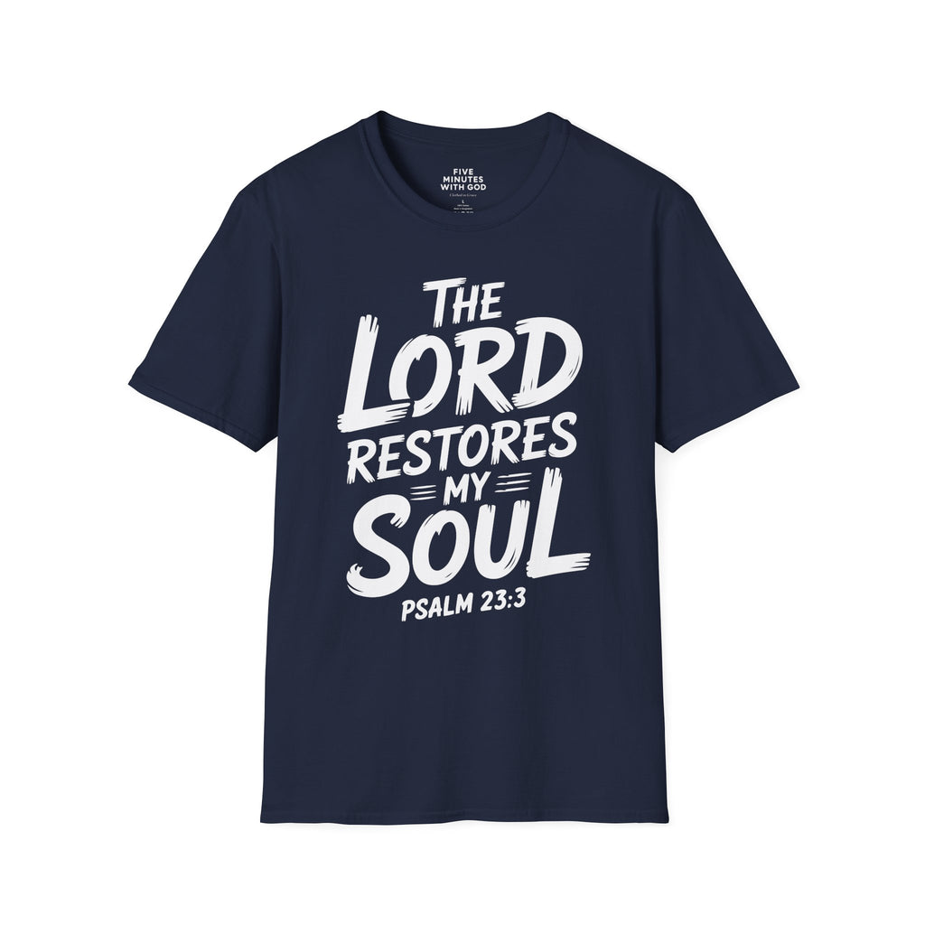 The Lord Restores My Soul T-Shirt