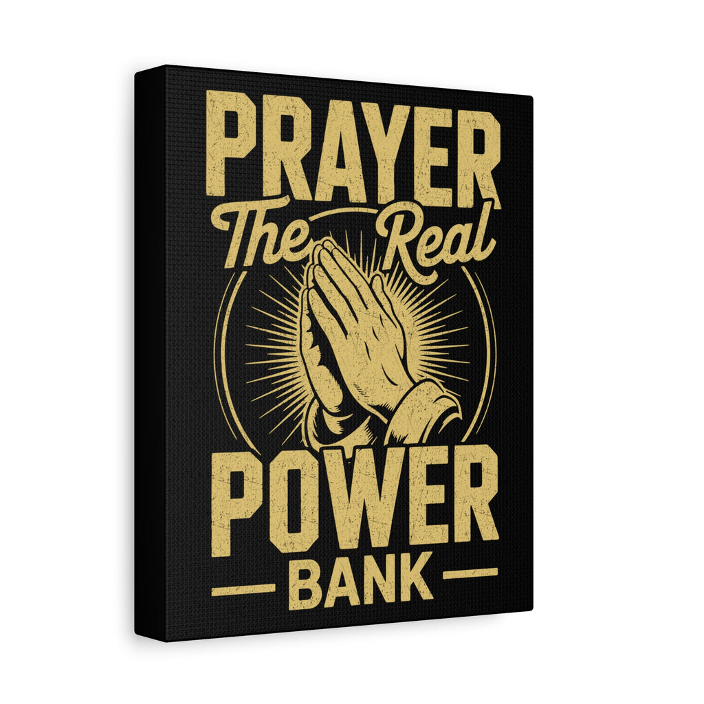 Matte Canvas Wall Art - 'Prayer The Real Power Bank'