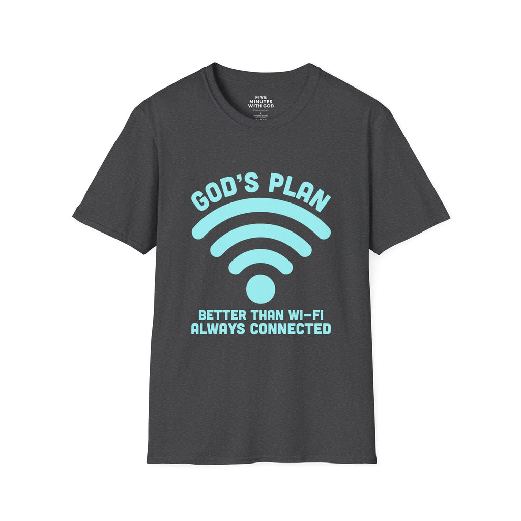 God's Plan: Better Than Wi‑Fi T-Shirt