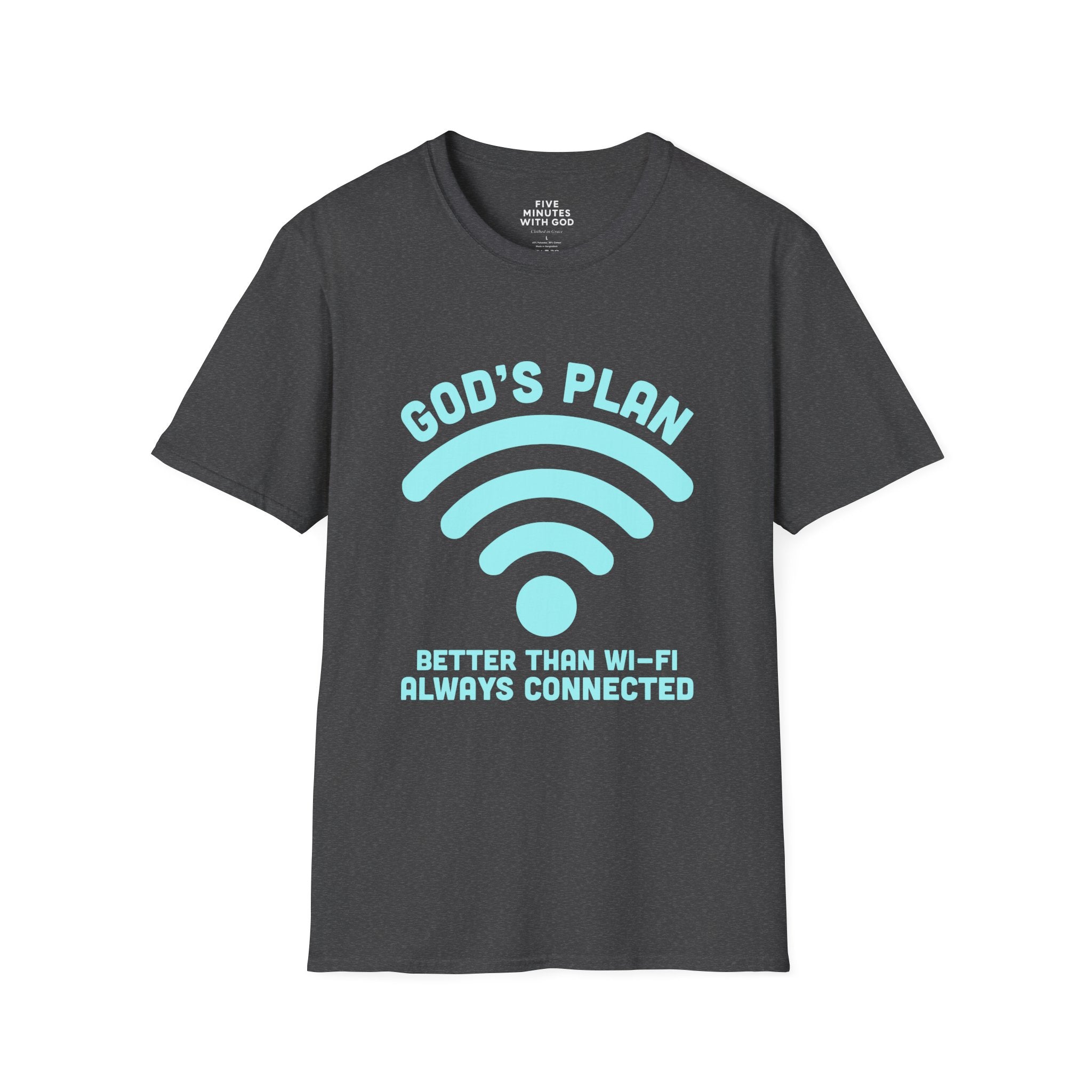 God's Plan: Better Than Wi‑Fi T-Shirt