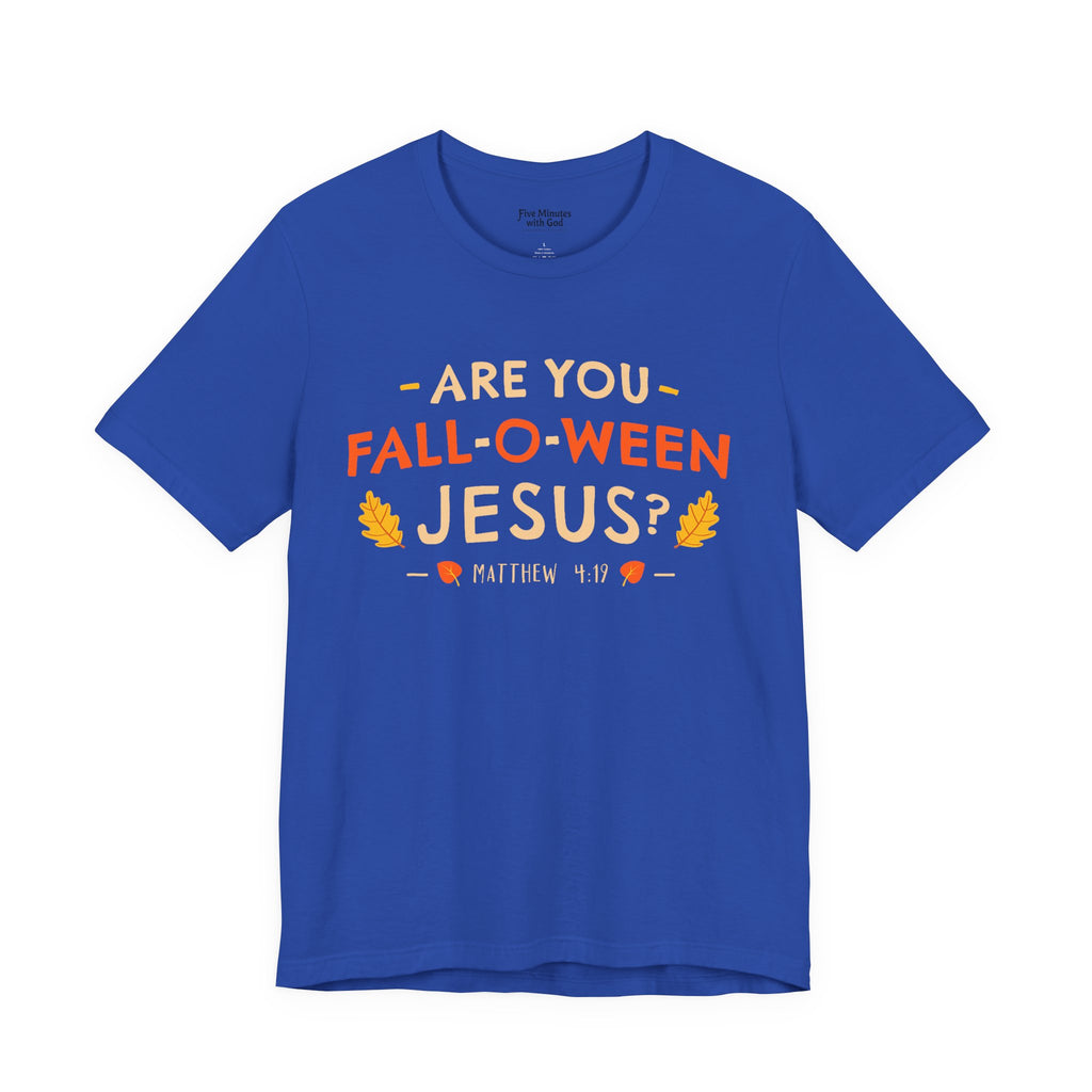 Fall-O-Ween Jesus Unisex Tee, Funny Fall Shirt, Halloween Humor Tee, Autumn Casual Wear, Gift for Jesus Lovers