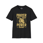 Prayer The Real Power Bank T-Shirt