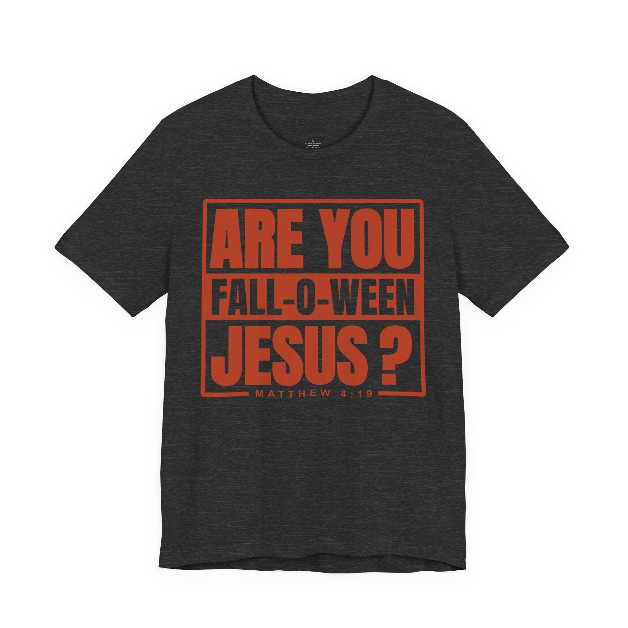 Fall-O-Ween Jesus Tee, Unisex Christian T-shirt, Faith-Based Apparel, Halloween Gospel Shirt, Religious Casual Wear