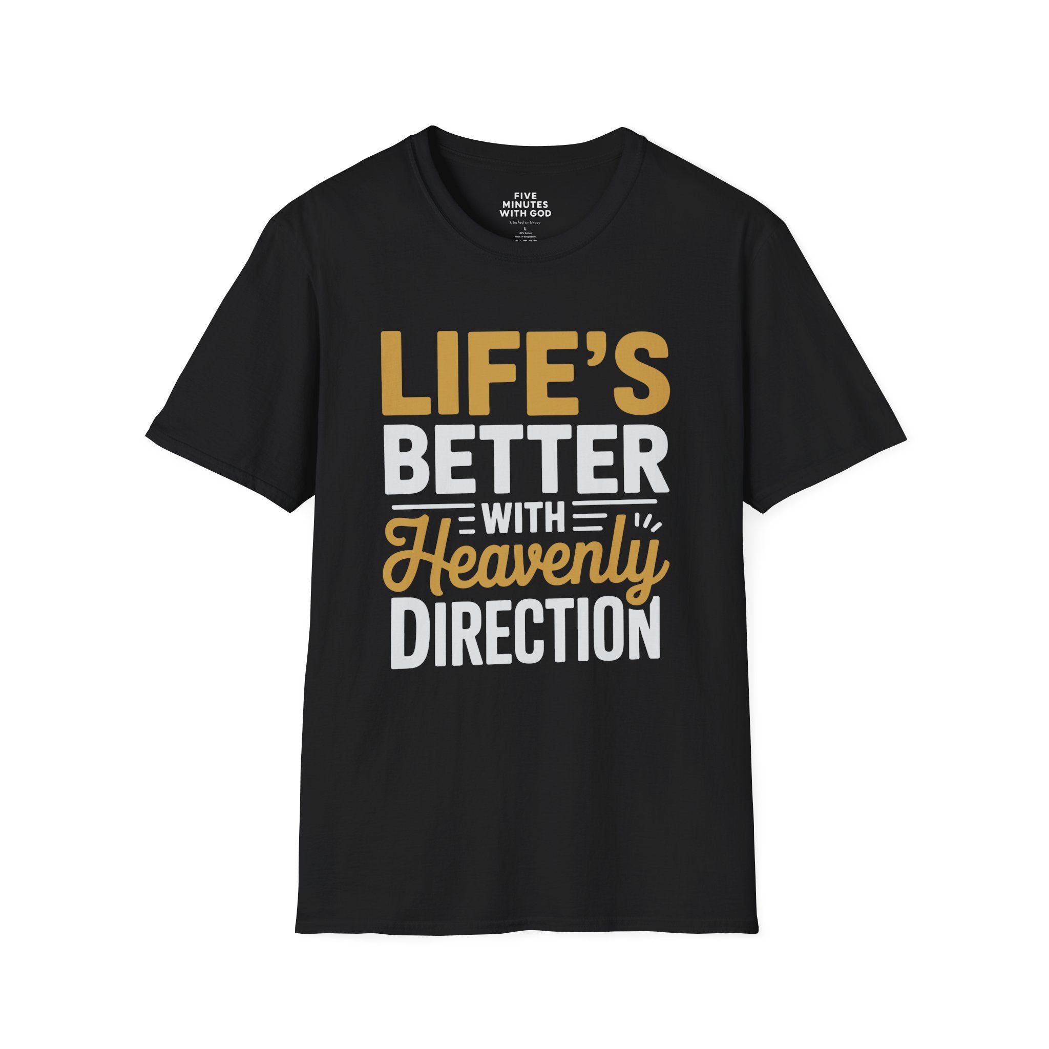 Life's Better with Heavenly Direction T-shirt