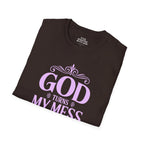 God Turns My Mess Into His Masterpiece T-Shirt