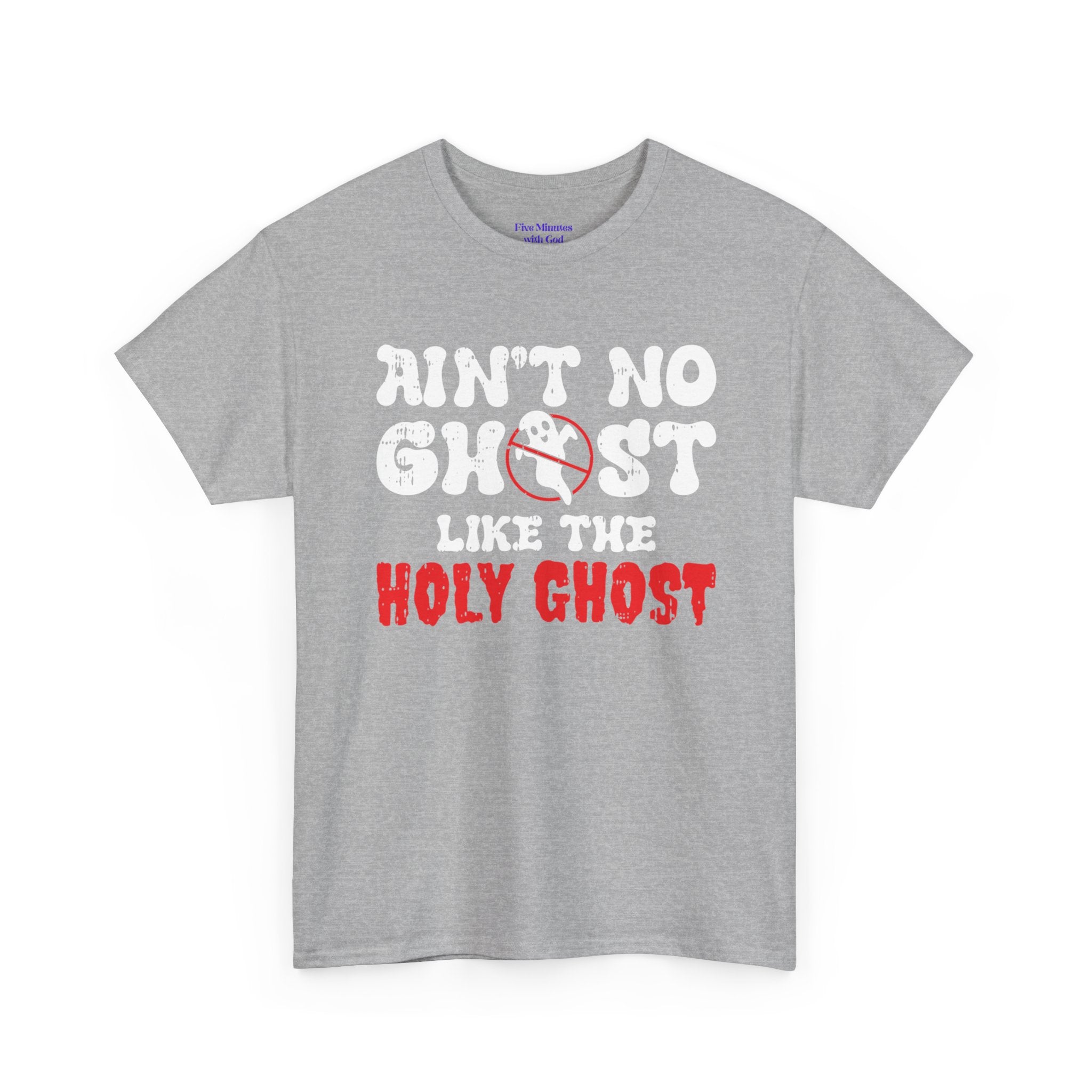 Unisex Heavy Cotton Tee: Ain't No Ghost Like The Holy Ghost, Funny Halloween Shirt, Spooky Gift, Autumn Apparel, Ouija Tee, Party Wear