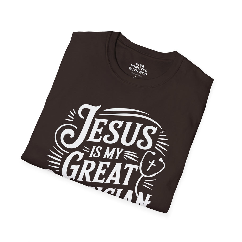 Jesus Is My Great Physician T-Shirt