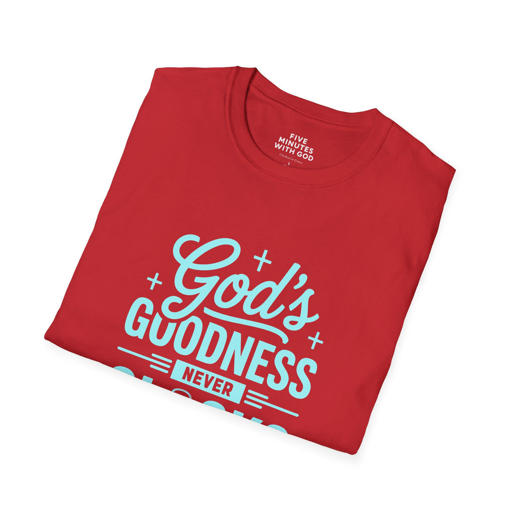 God's Goodness Never Clocks Out T-Shirt