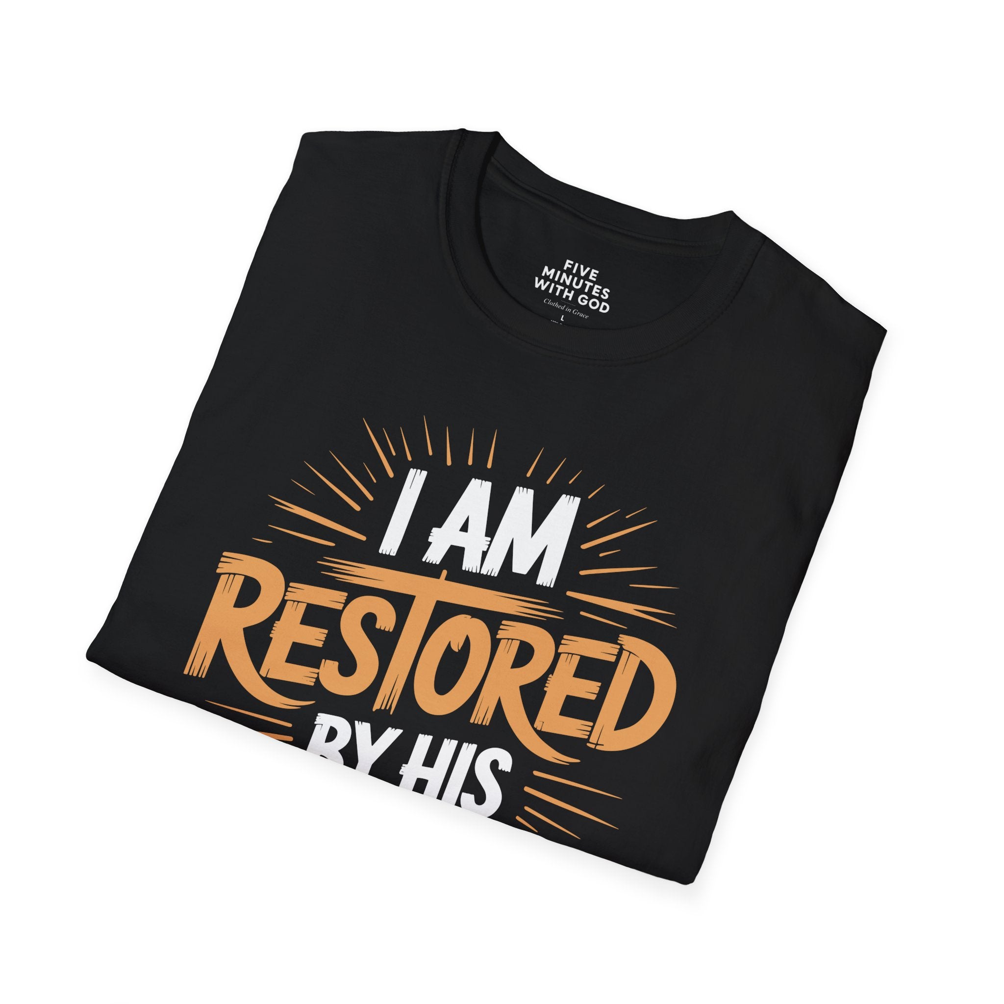 I Am Restored By His Grace T-Shirt