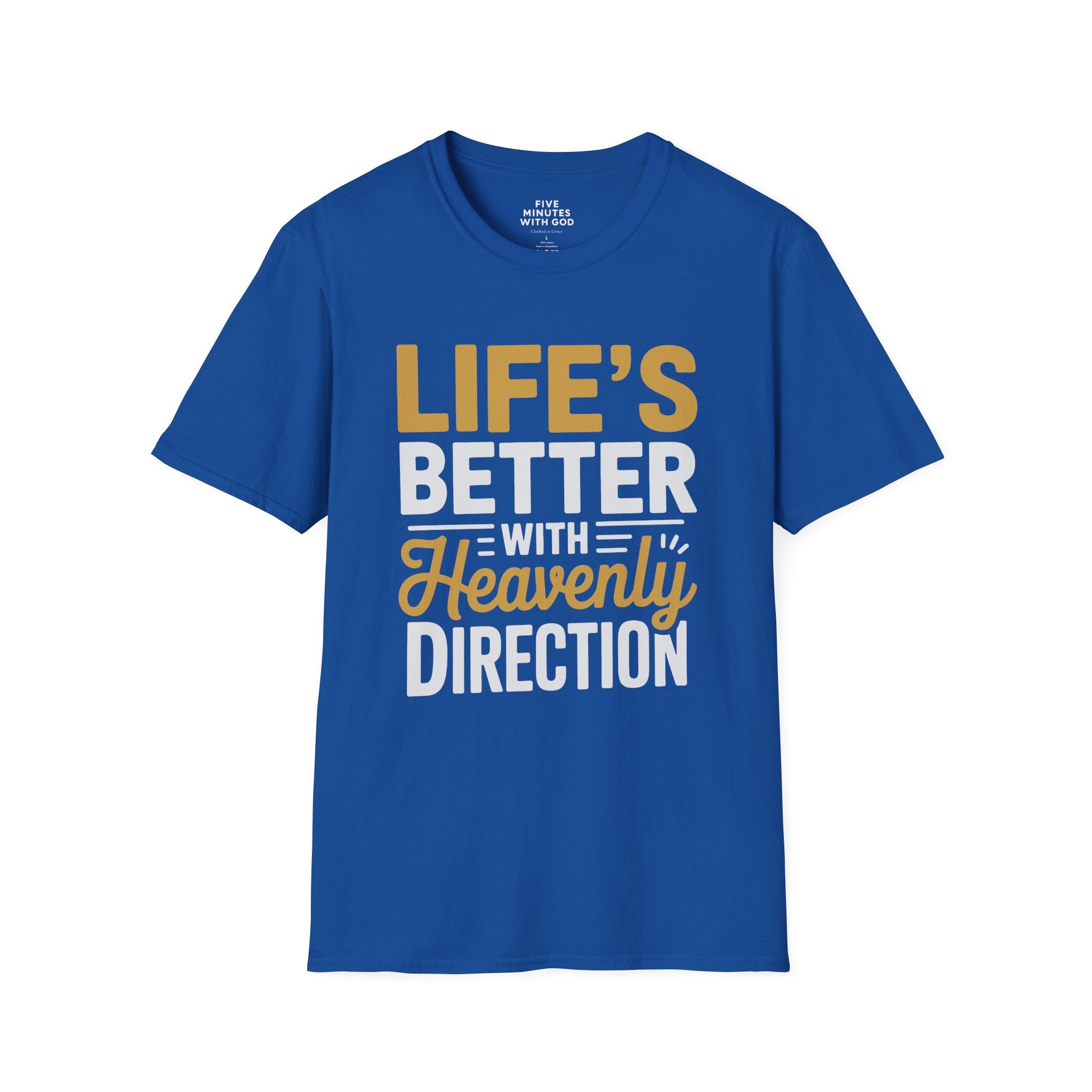 Life's Better with Heavenly Direction T-shirt