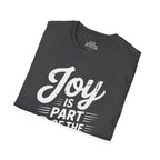 Joy Is Part of the Cure T-Shirt
