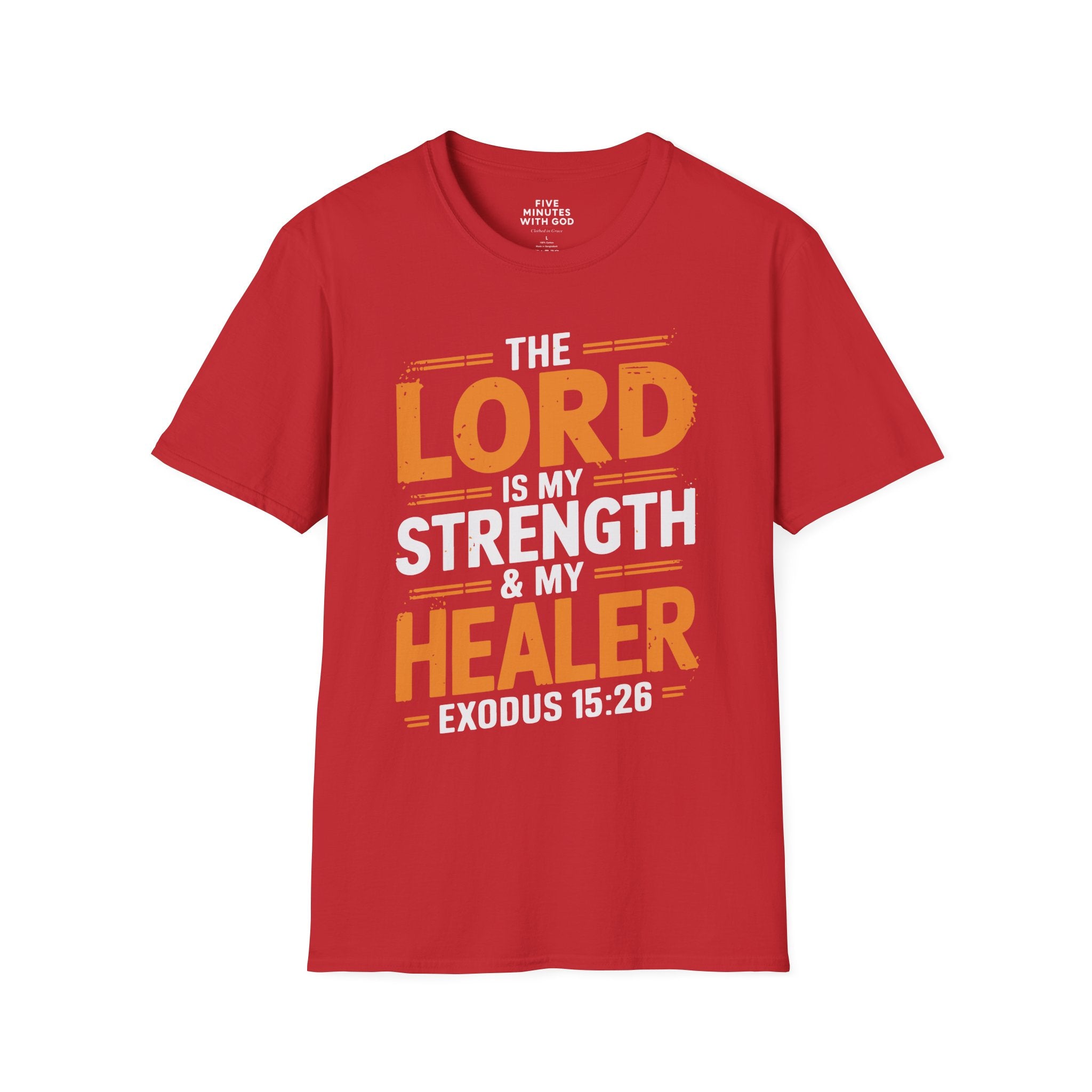 The Lord Is My Strength & Healer T-Shirt