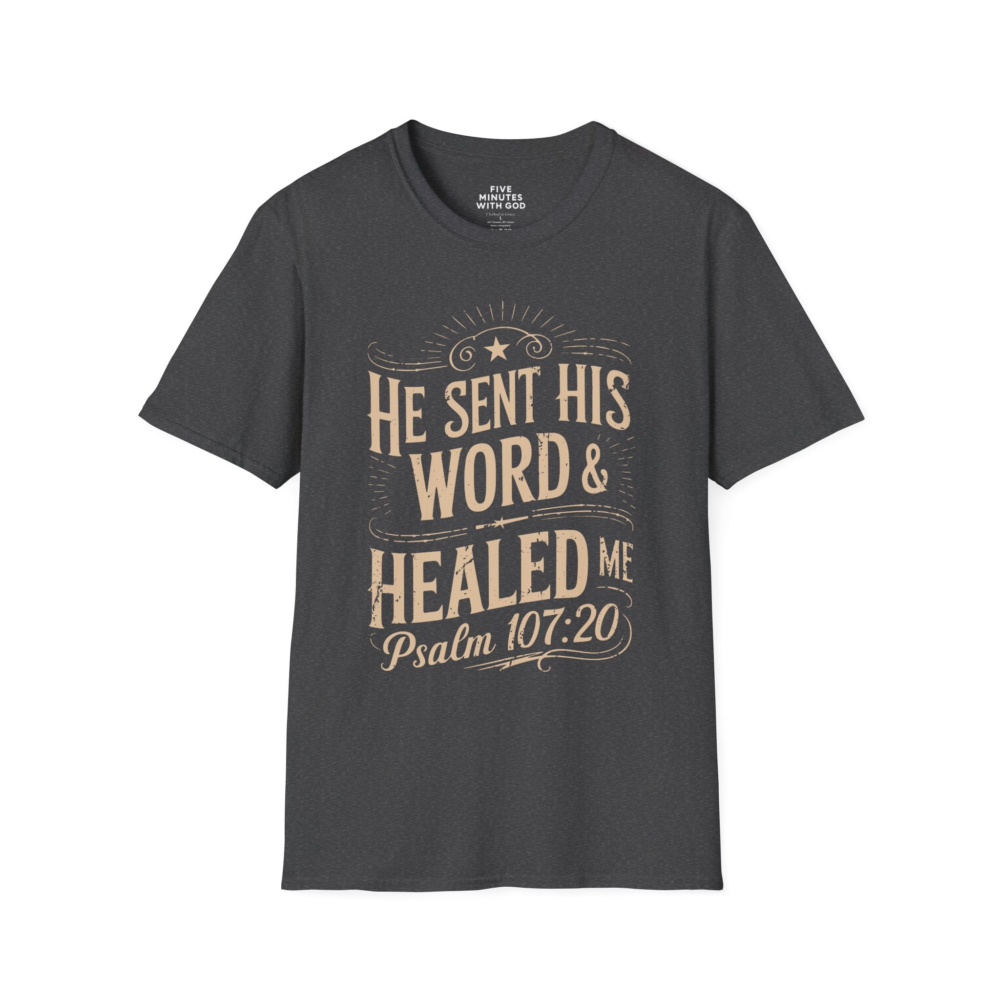 He Sent His Word & Healed Me T-Shirt