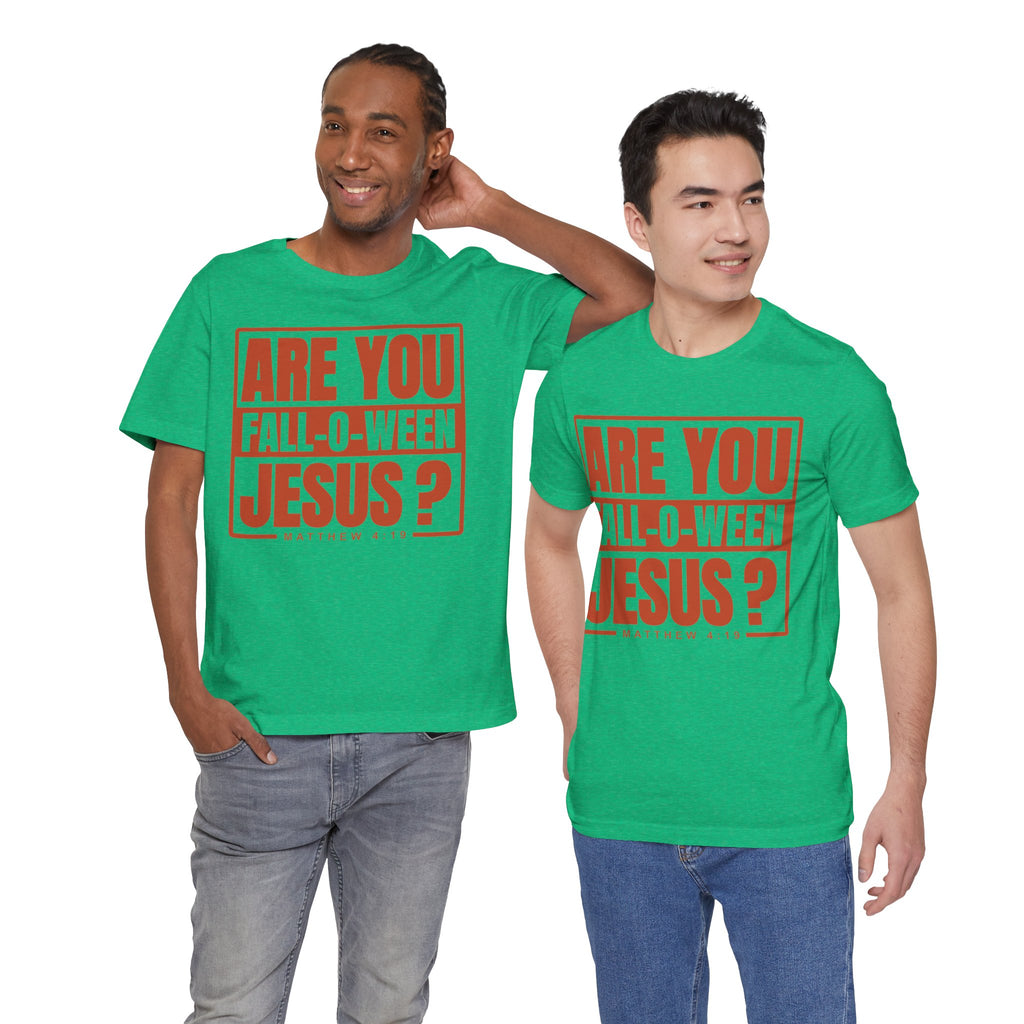 Fall-O-Ween Jesus Tee, Unisex Christian T-shirt, Faith-Based Apparel, Halloween Gospel Shirt, Religious Casual Wear