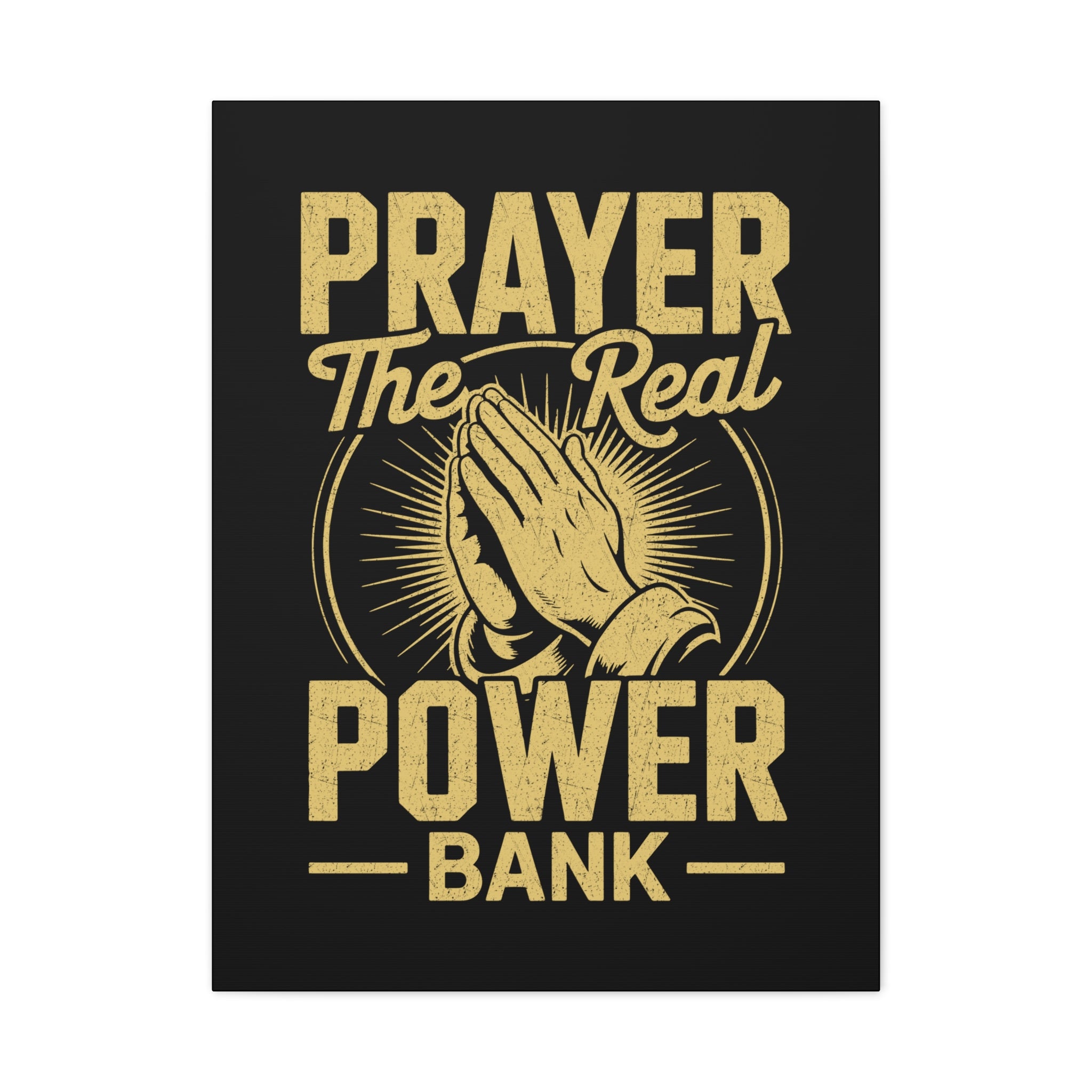 Matte Canvas Wall Art - 'Prayer The Real Power Bank'
