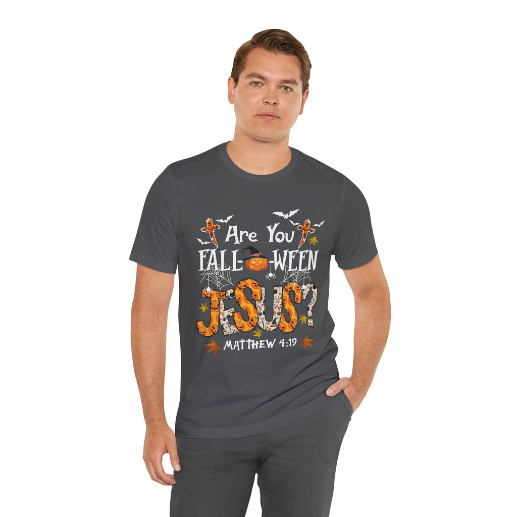 Jesus? Unisex Short Sleeve Tee | Fall Inspired T-Shirt, Autumn Apparel, Halloween Gift, Cozy Casual Wear, Everyday Style