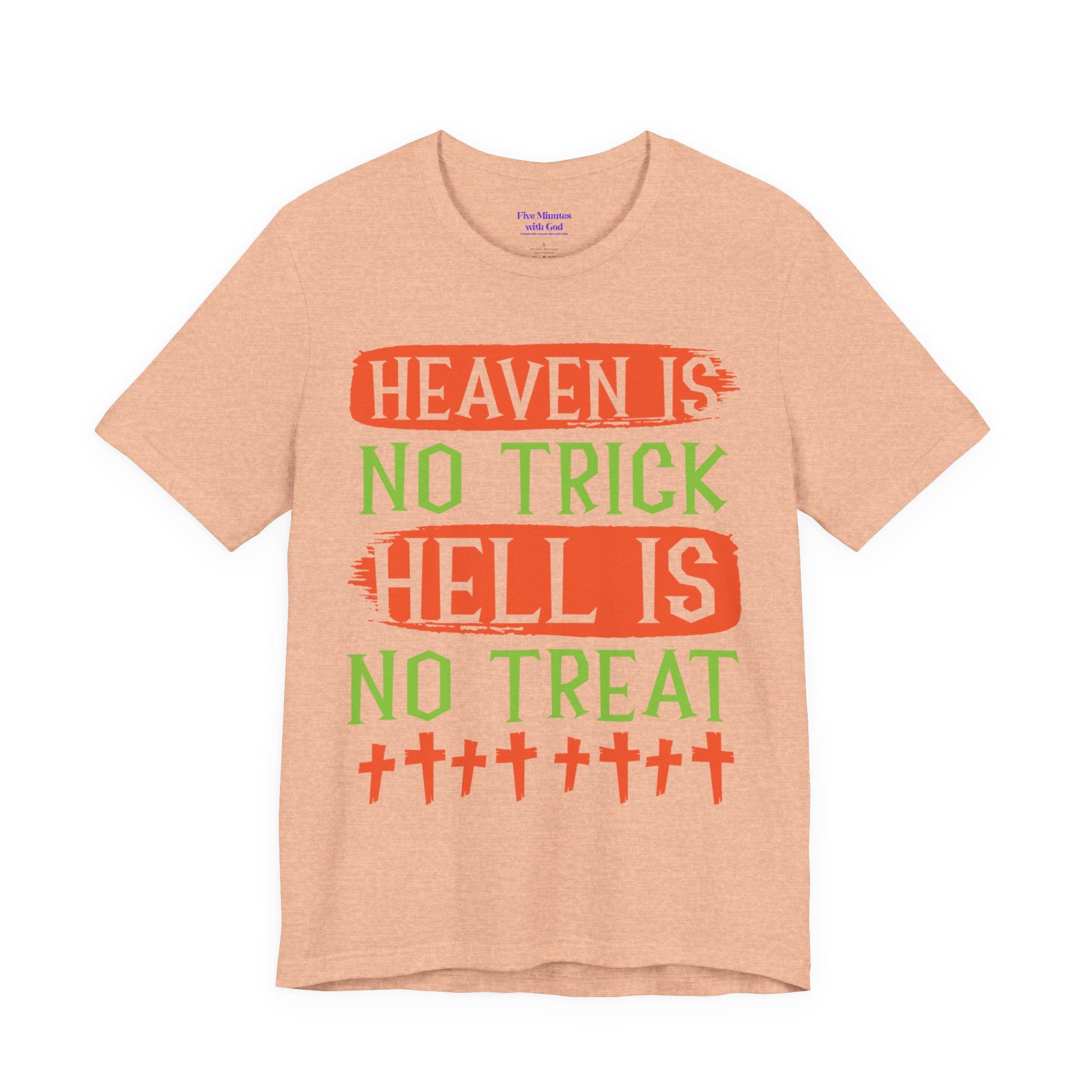 Halloween Fun Unisex Tee, Heaven No Trick Hell No Treat Shirt, Spooky T-Shirt, Fall Apparel, Halloween Costume