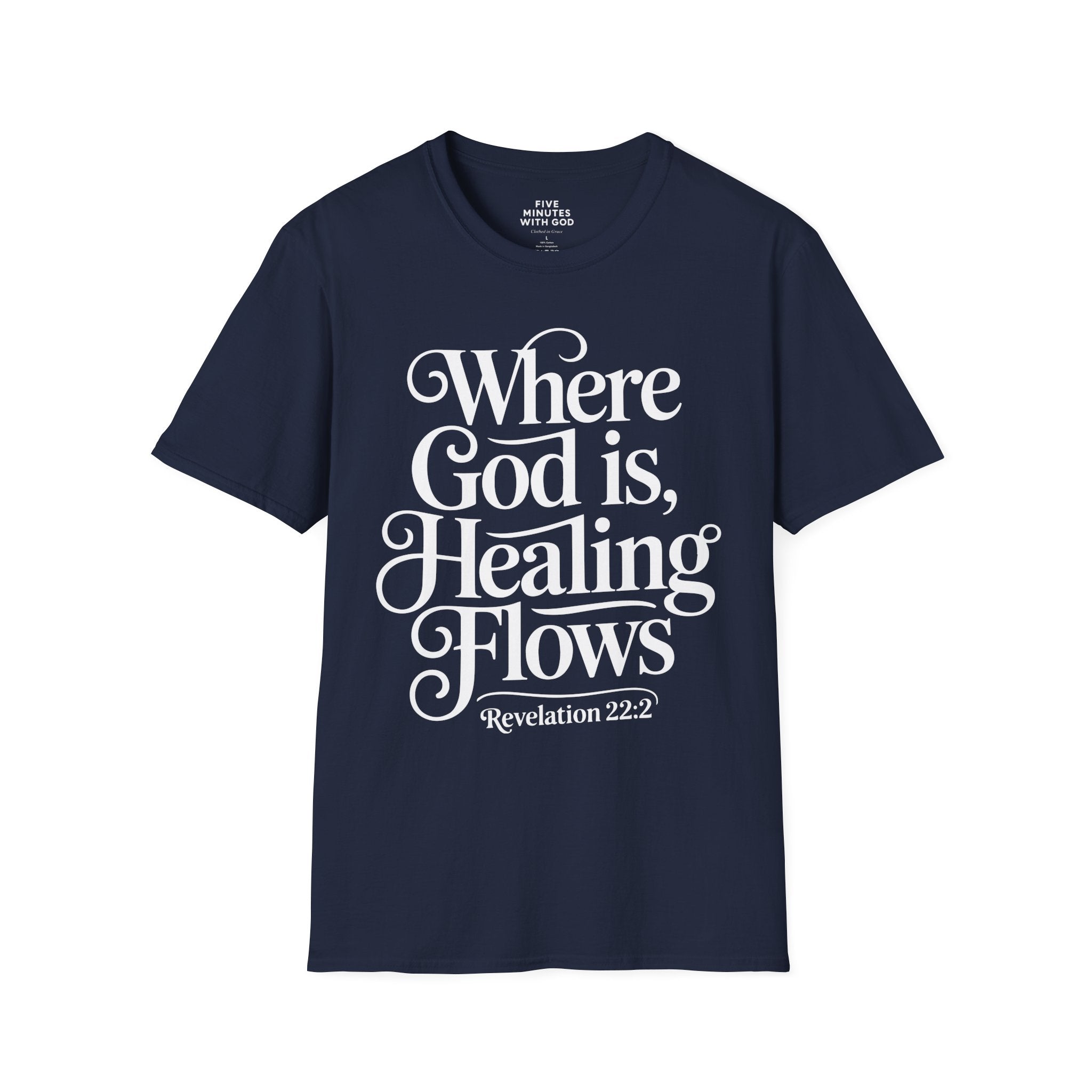 Where God is, Healing Flows T-shirt
