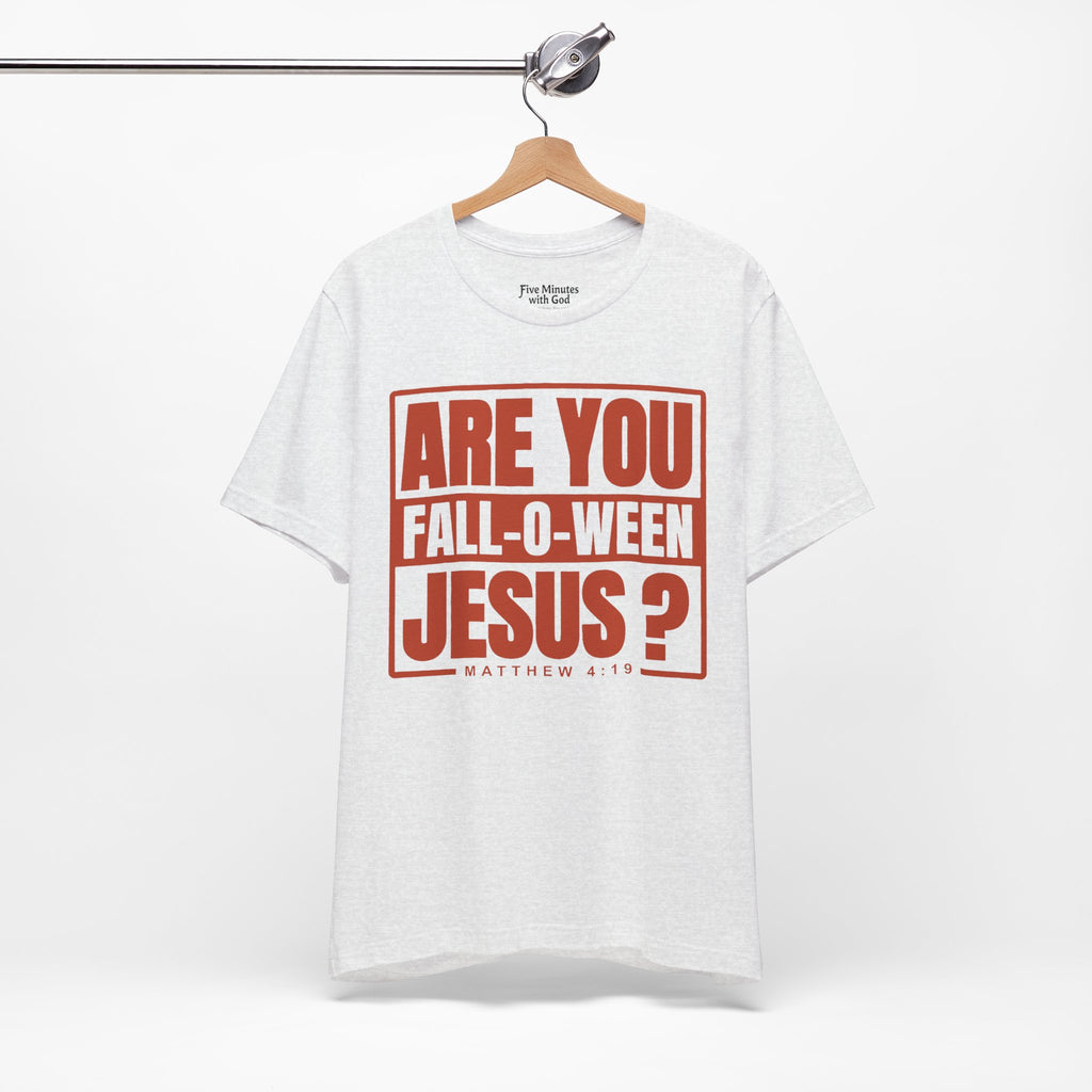 Fall-O-Ween Jesus Tee, Unisex Christian T-shirt, Faith-Based Apparel, Halloween Gospel Shirt, Religious Casual Wear